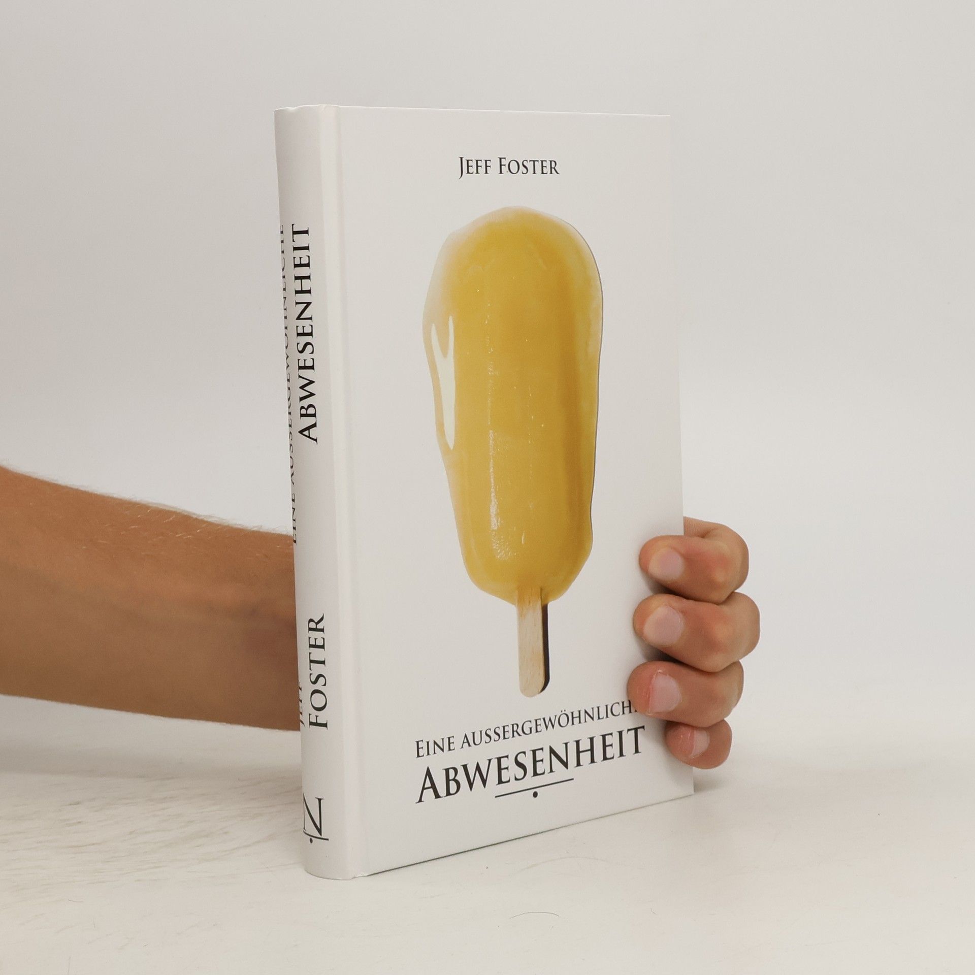 Jeff Foster Eine aussergewöhnliche Abwesenheit