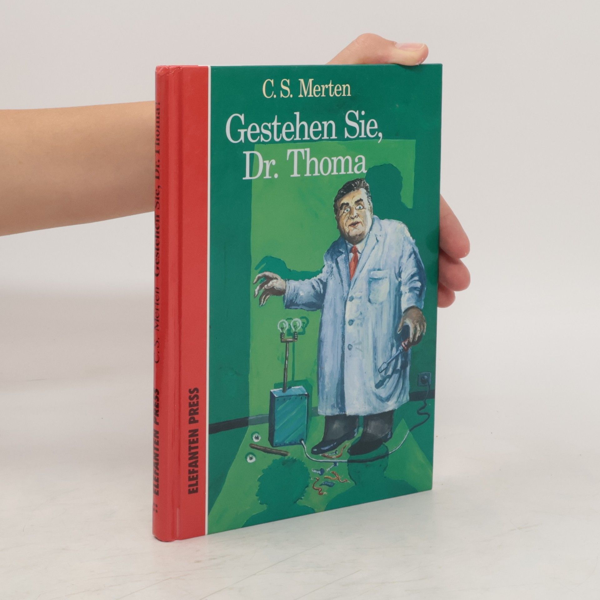 C. S. Merten Gestehen Sie, Dr. Thoma!