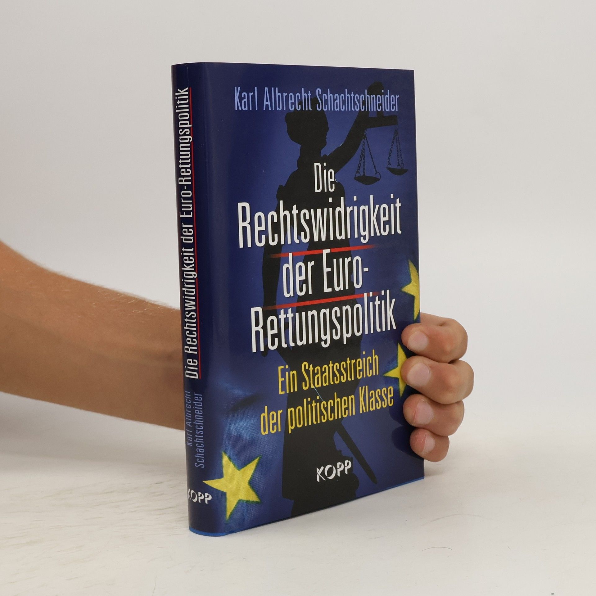 Karl Albrecht Schachtschneider Die Rechtswidrigkeit der Euro-Rettungspolitik