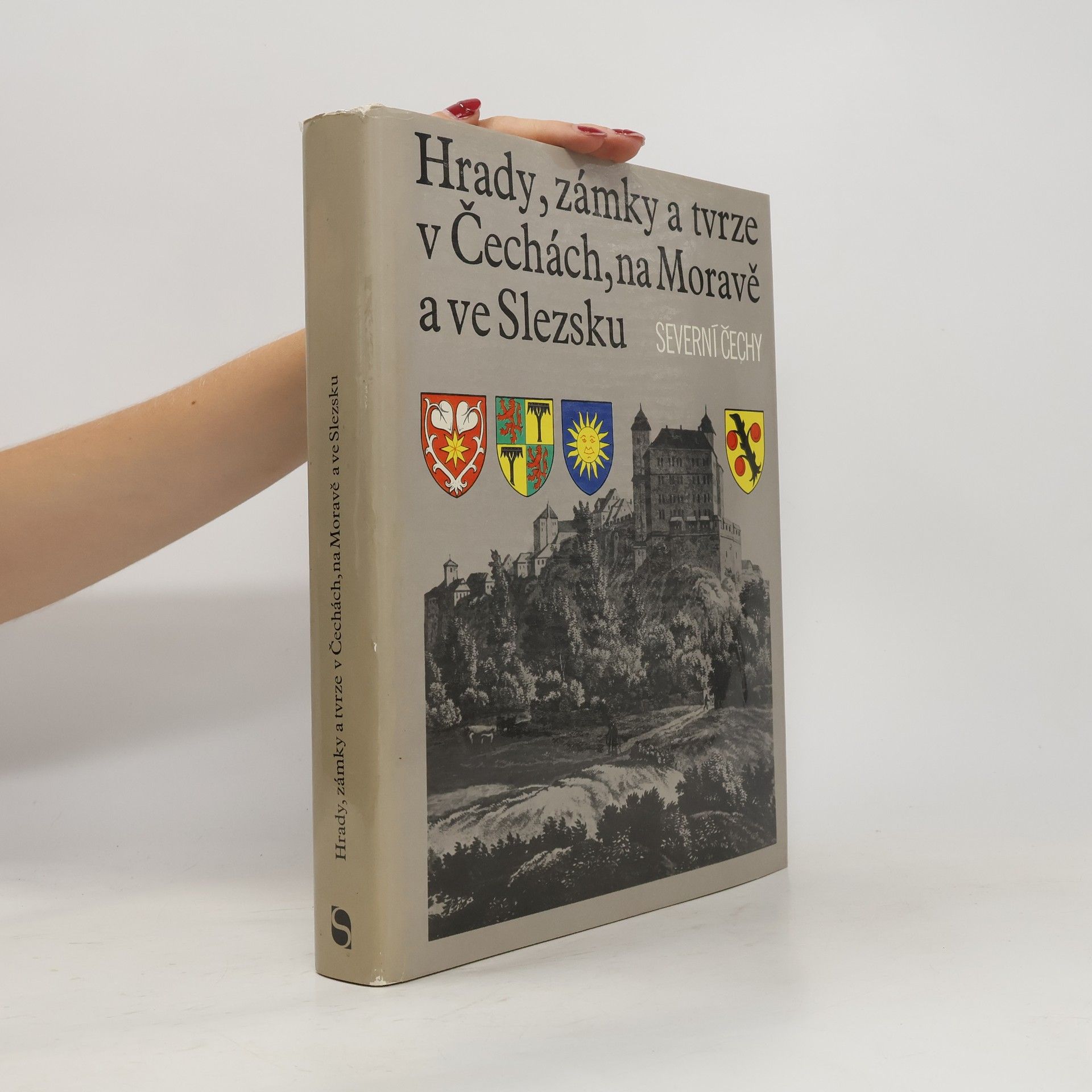 kolektiv Hrady, zámky a tvrze v Čechách, na Moravě a ve Slezsku III. Severní Čechy