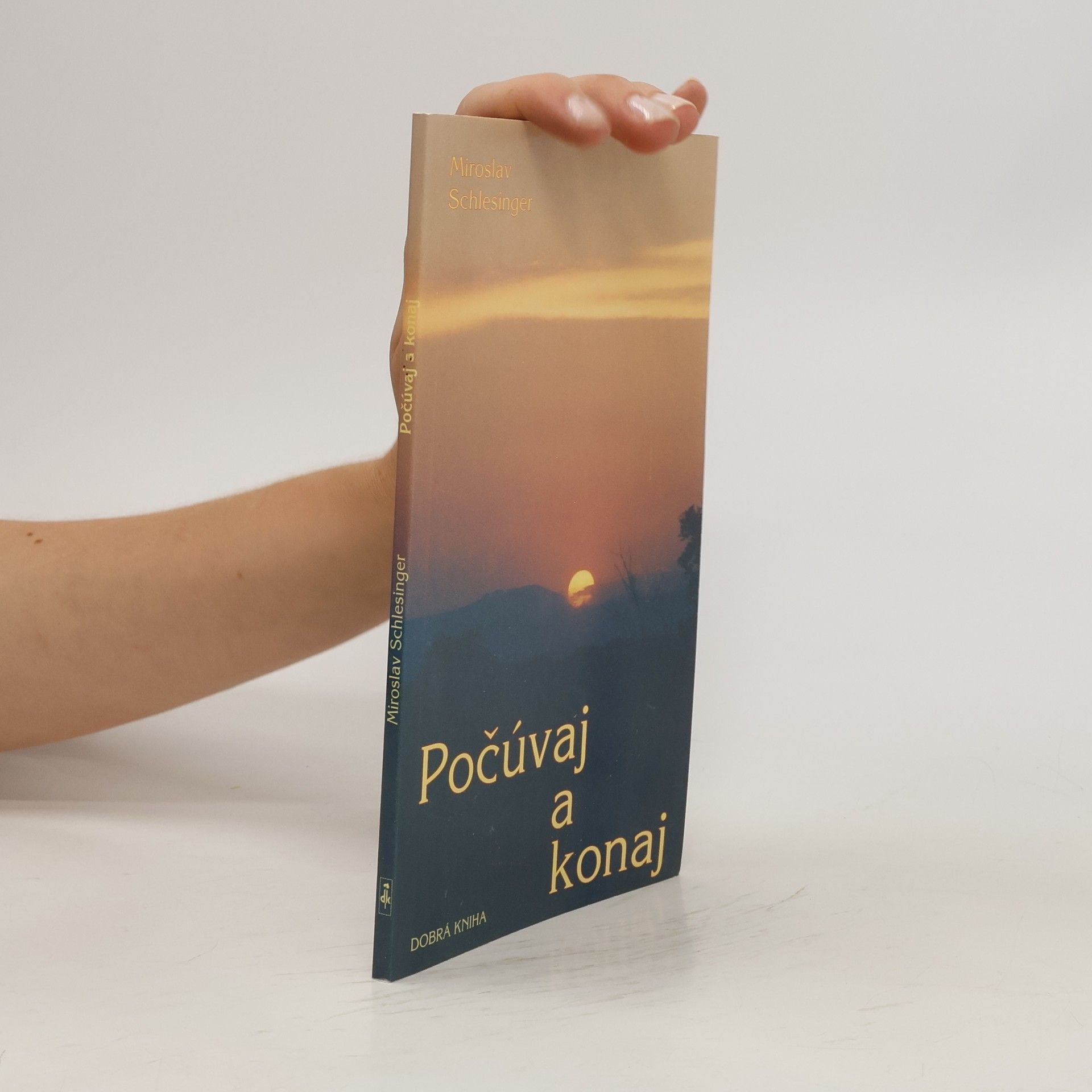Miroslav Schlesinger Počúvaj a konaj