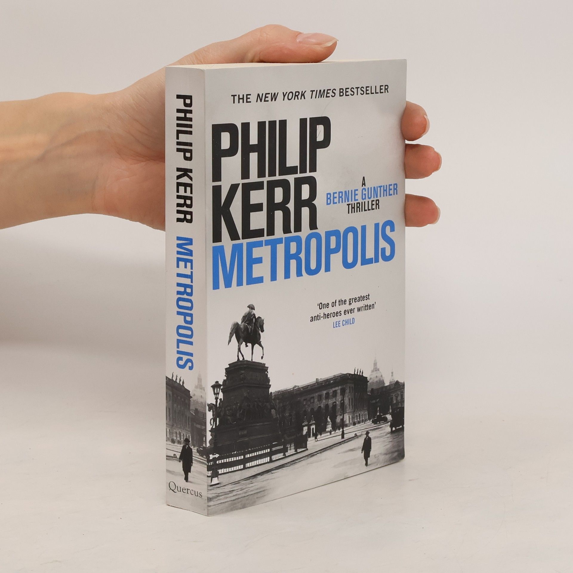 Philip Kerr Metropolis : a Bernie Gunther thriller
