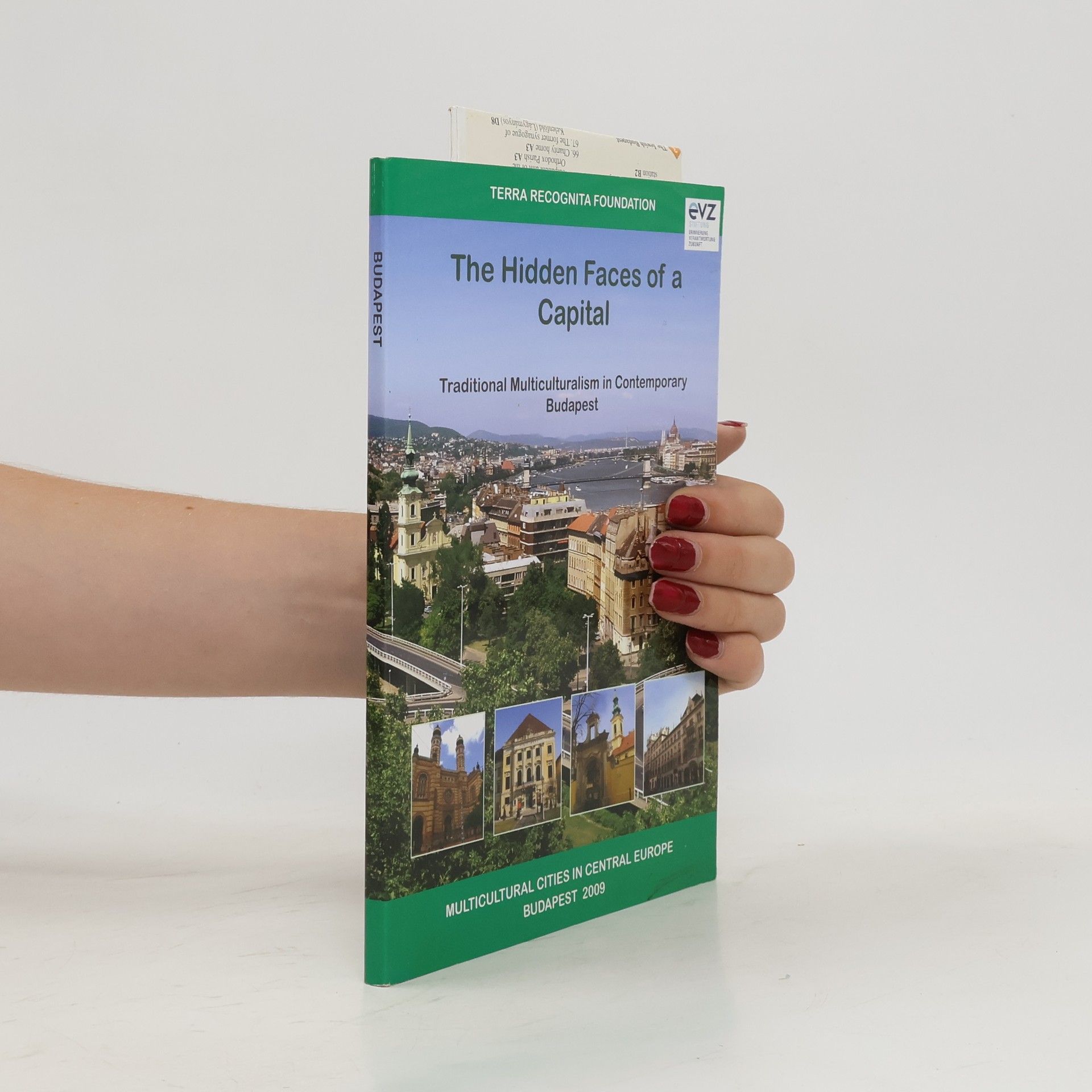 Terra Recognita Alapítvány The Hidden Faces of a Capital
