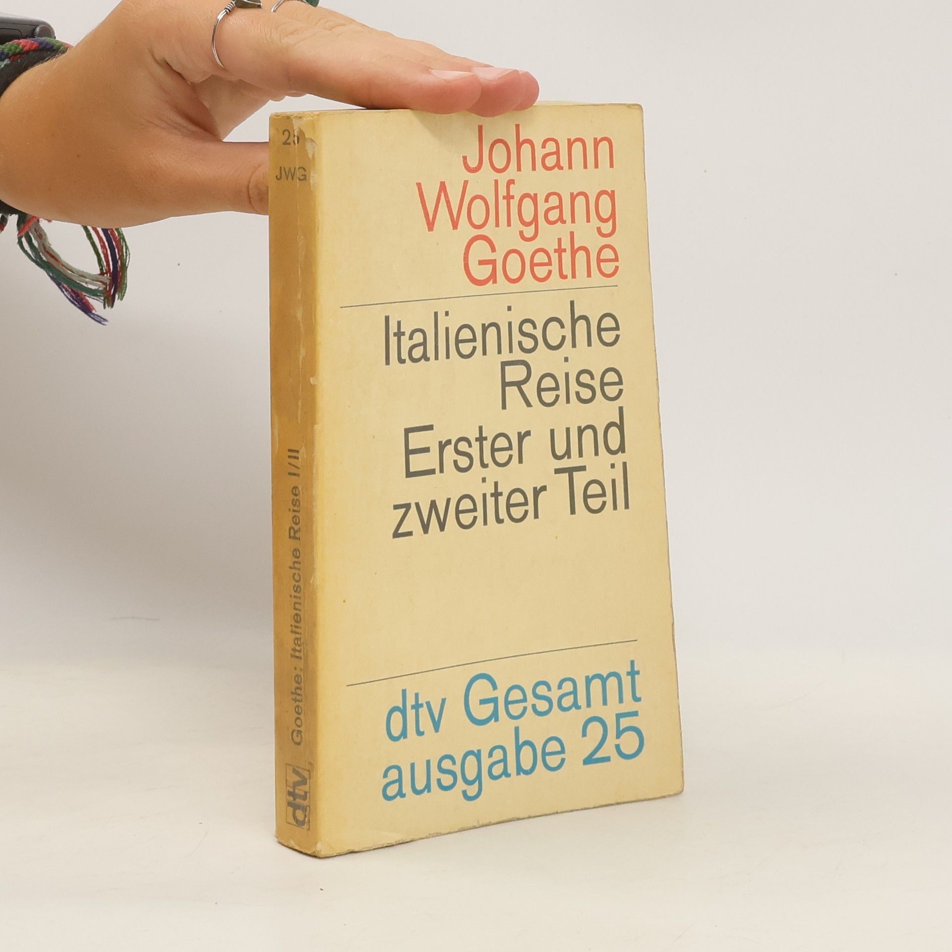 Johann Wolfgang von Goethe Italienische Reise. Erster und zweiter Teil