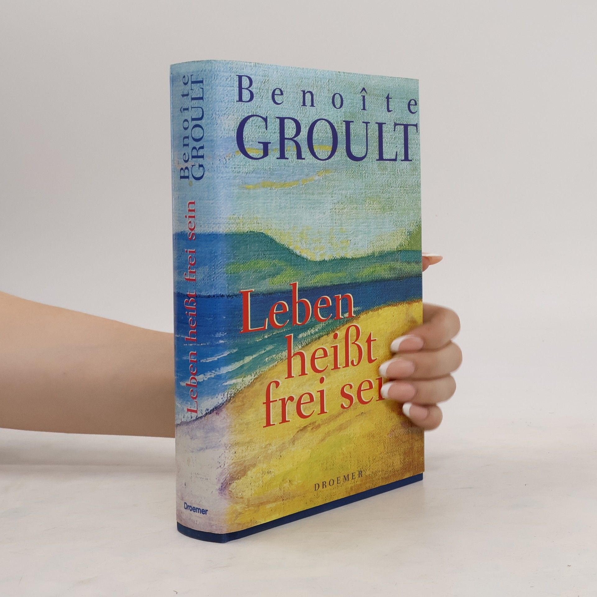 Benoîte Groult Leben heißt frei sein