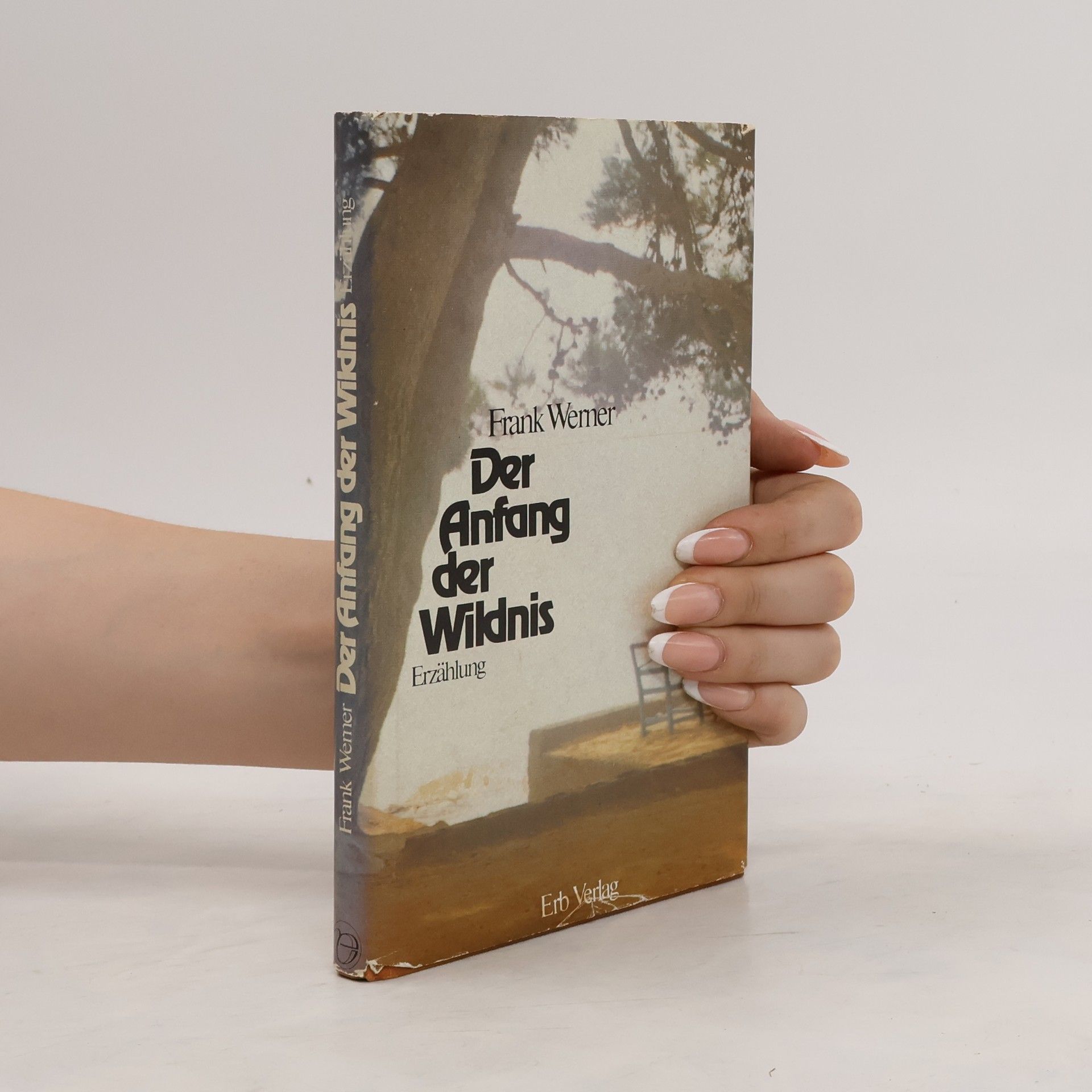 Werner Frank Der Anfang der Wildnis