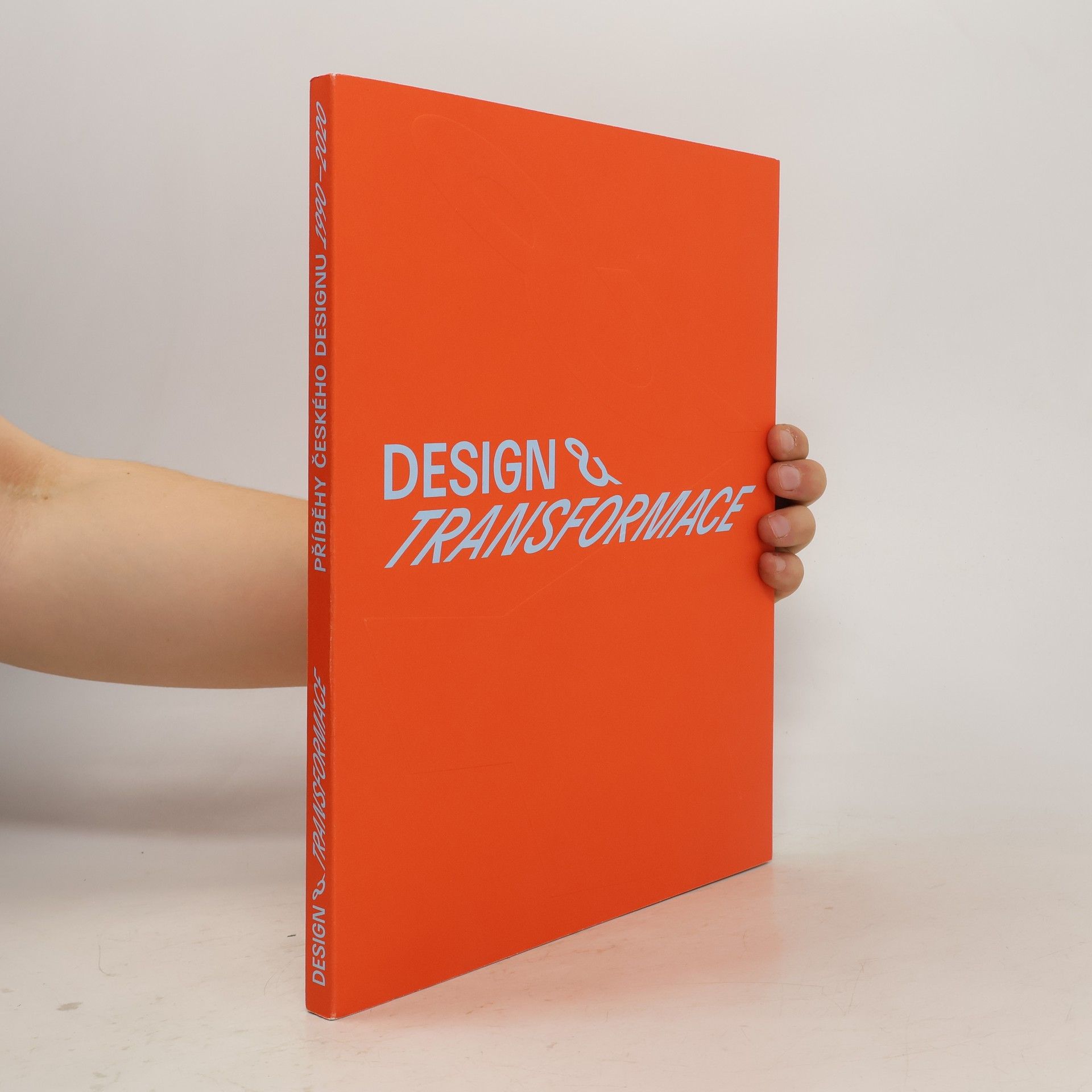 Autorenkollektiv Design & transformace : příběhy českého designu 1990-2020