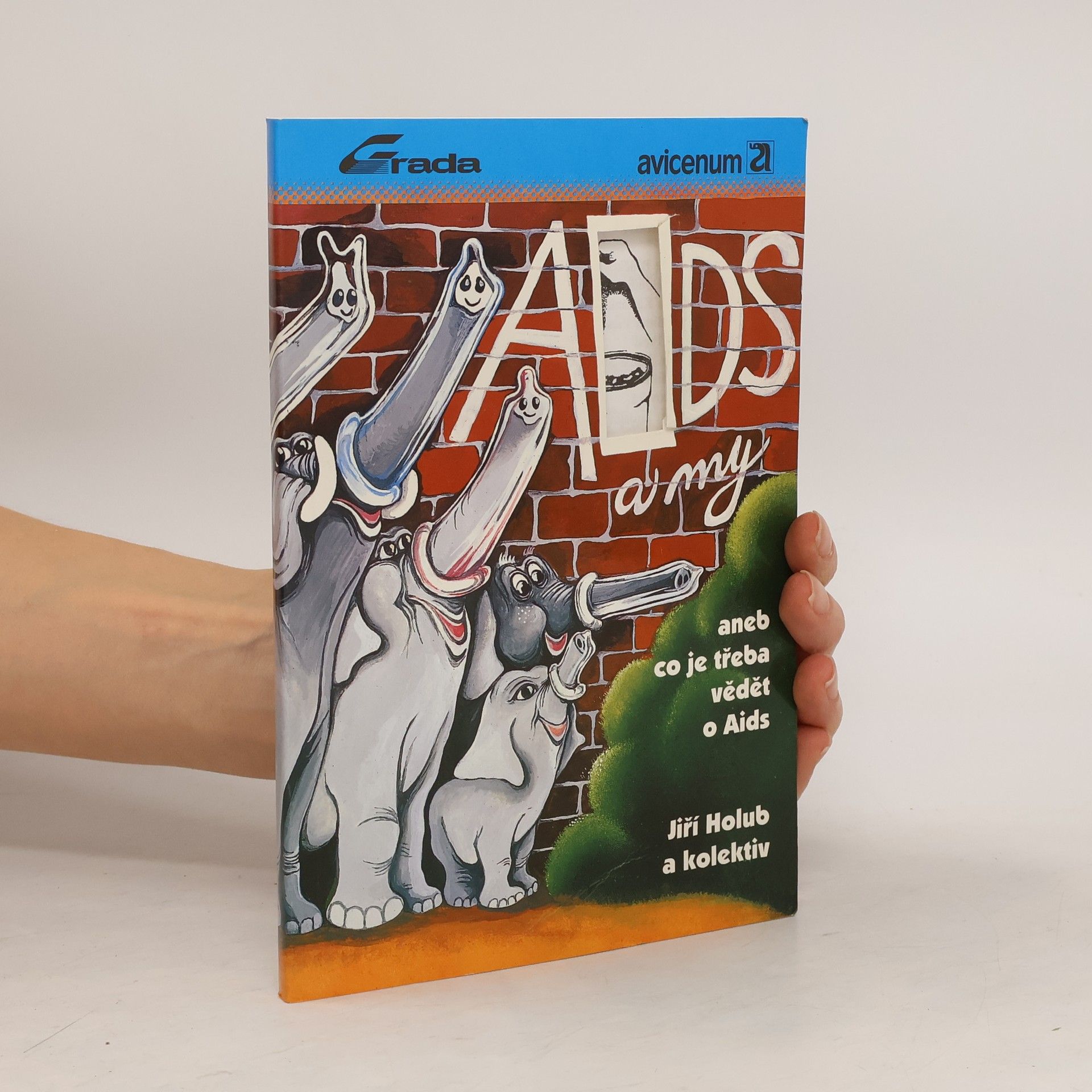 Jiří Holub AIDS a my, aneb, Co je třeba vědět o AIDS