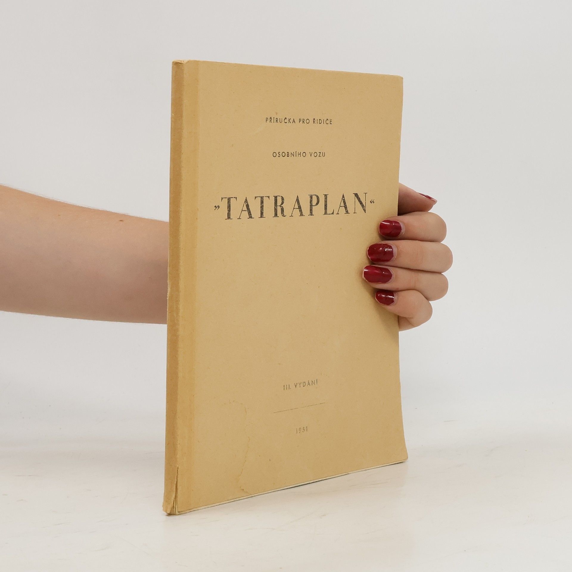 kolektiv Příručka pro řidiče proudnicového osobního vozu Tatraplan typ T-600 - 4 válce - obsah 1.950 cm³