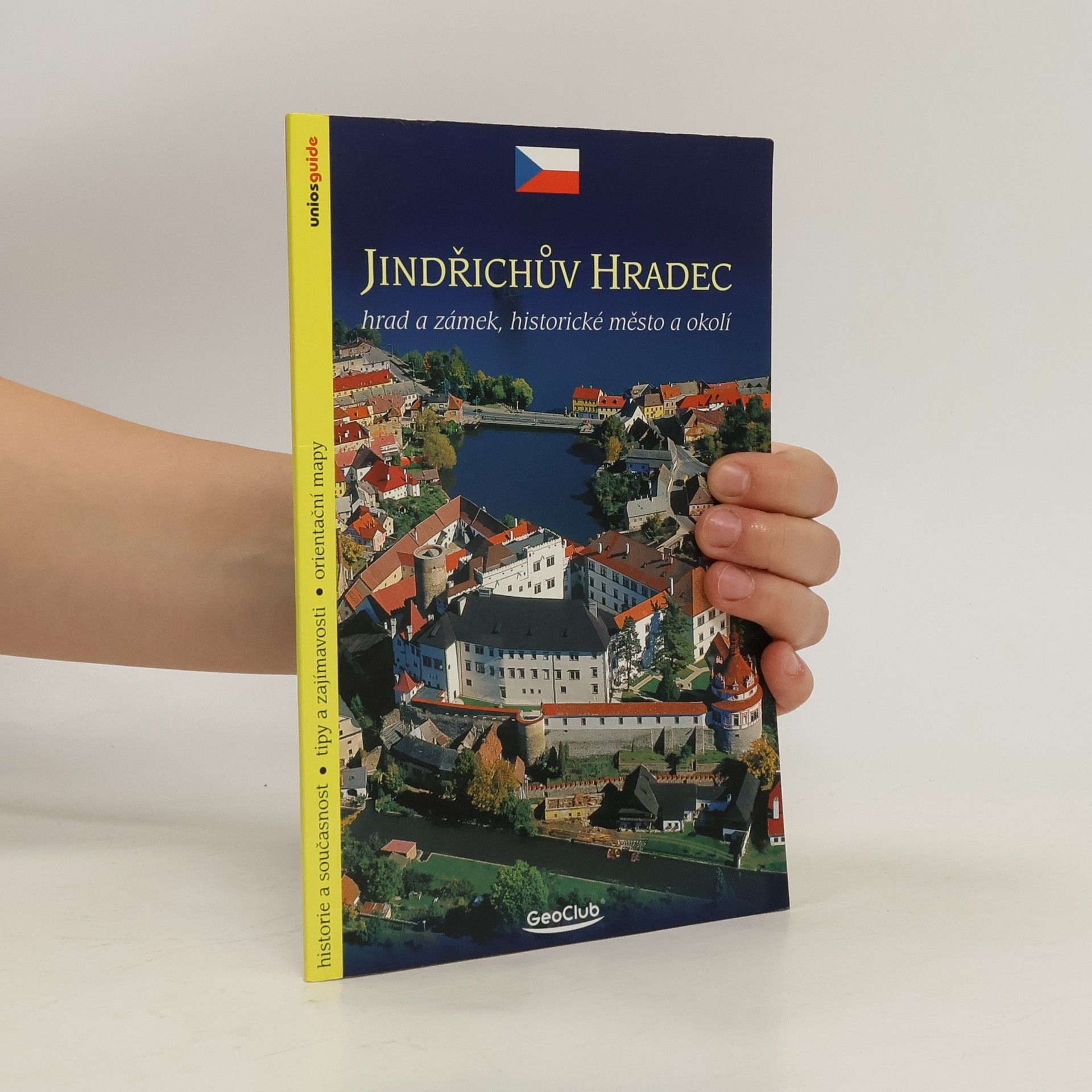 Renata Kiclova Jindřichův Hradec: Hrad a zámek, historické město a okolí