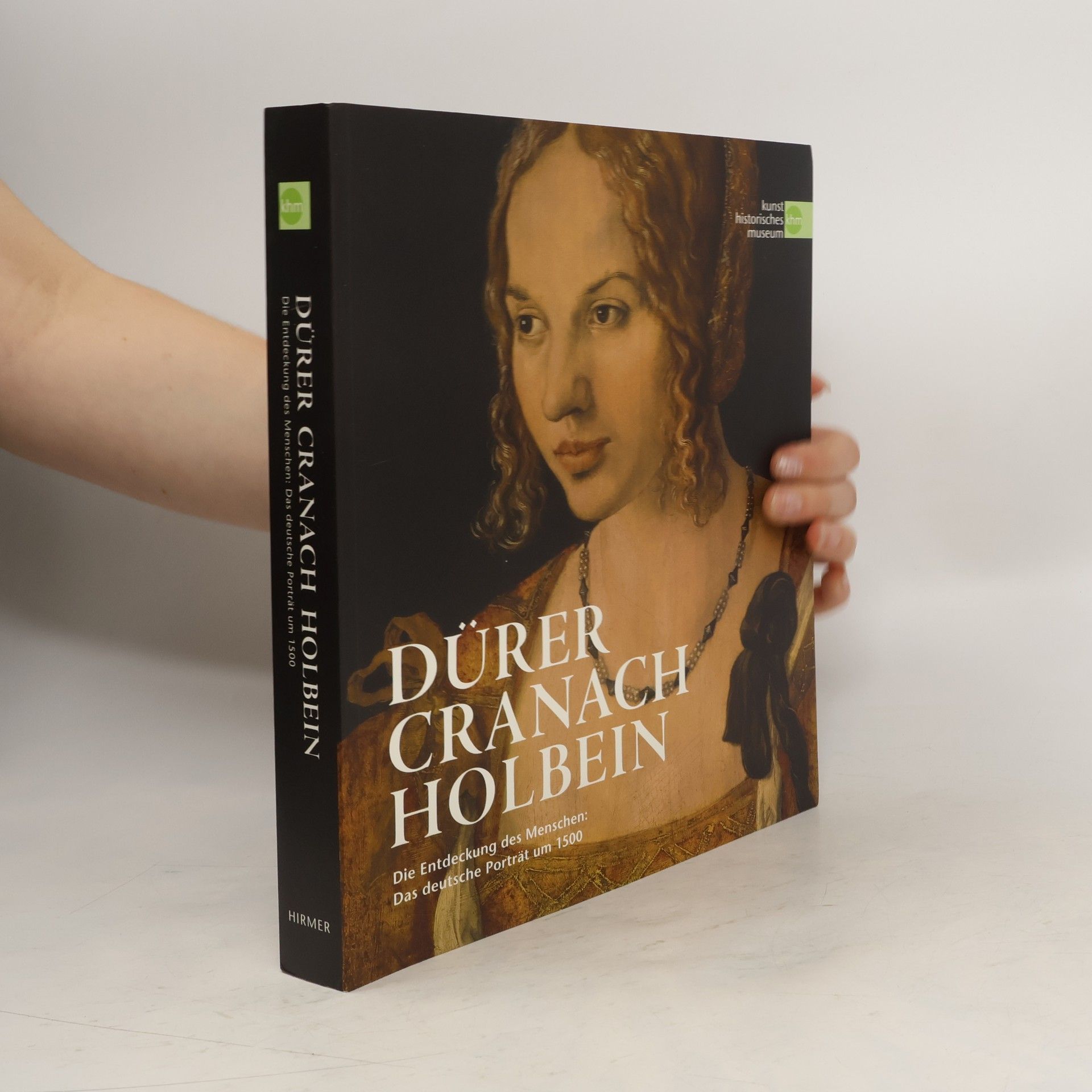 Sabine Haag Dürer. Cranach. Holbein