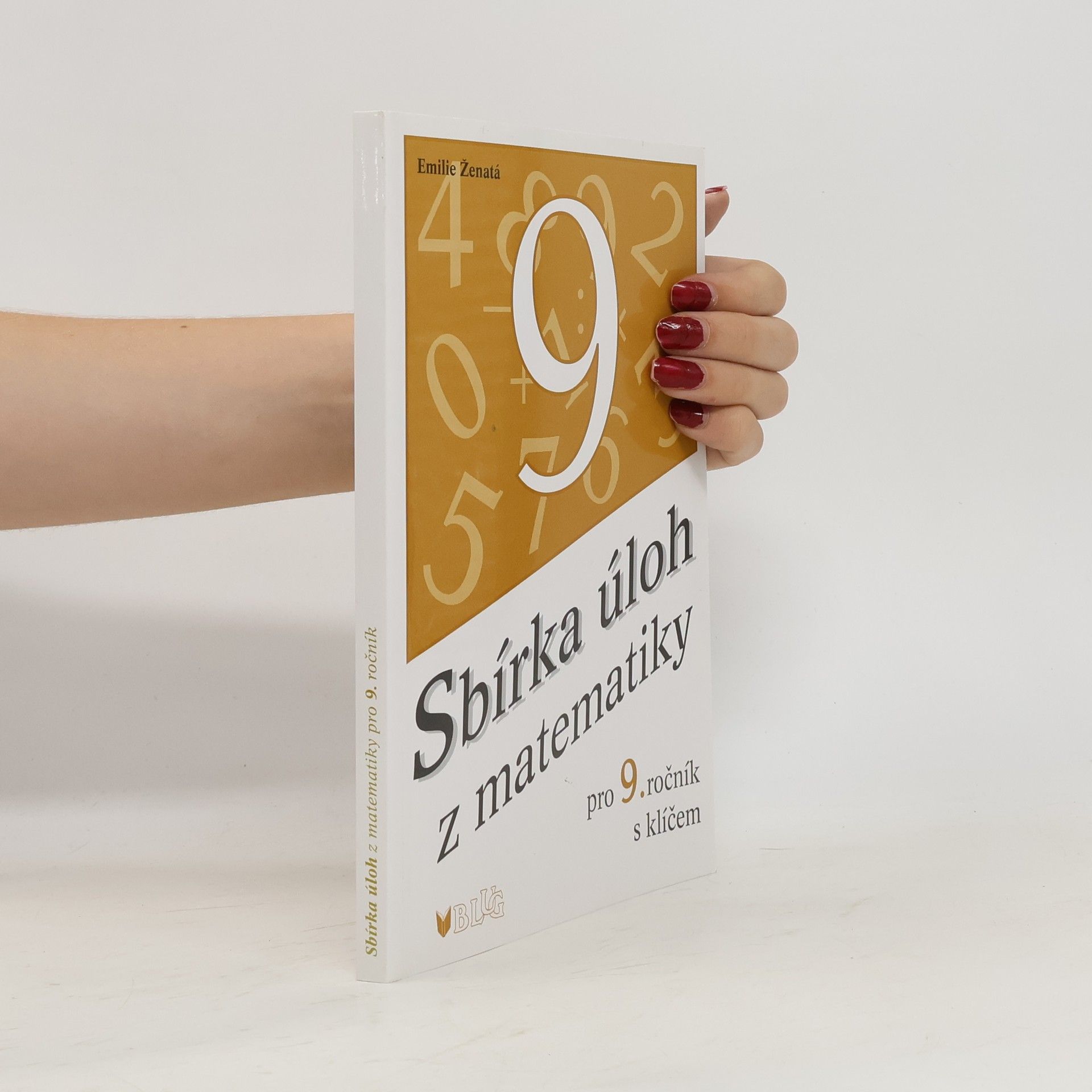 Emílie Ženatá Sbírka úloh z matematiky pro 9. ročník