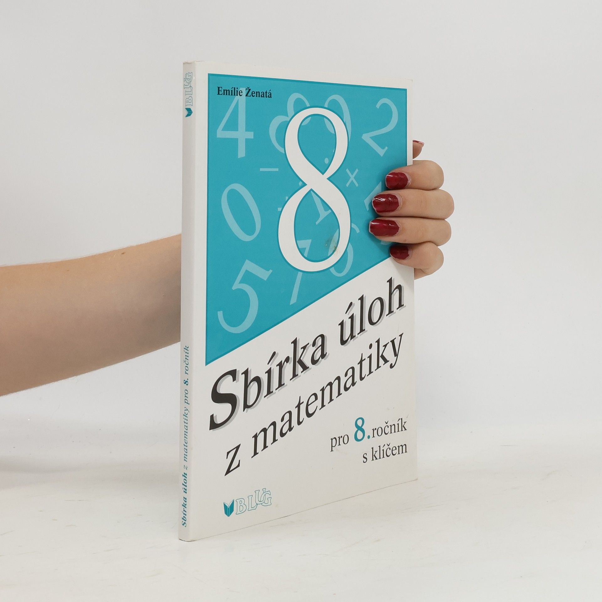 Emílie Ženatá Sbírka úloh z matematiky pro 8. ročník s klíčem