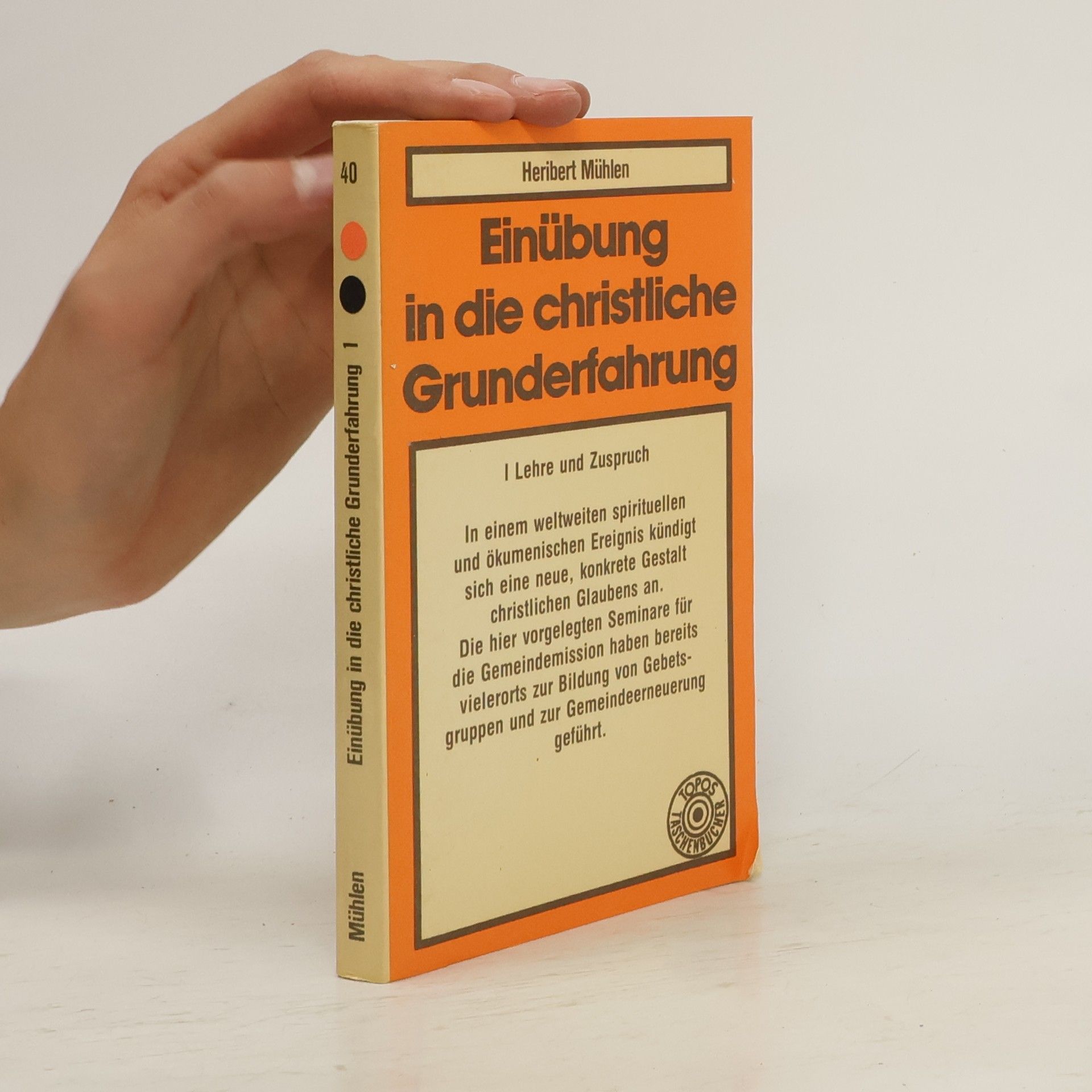 Heribert Mühlen Einübung in die christliche Grunderfahrung I
