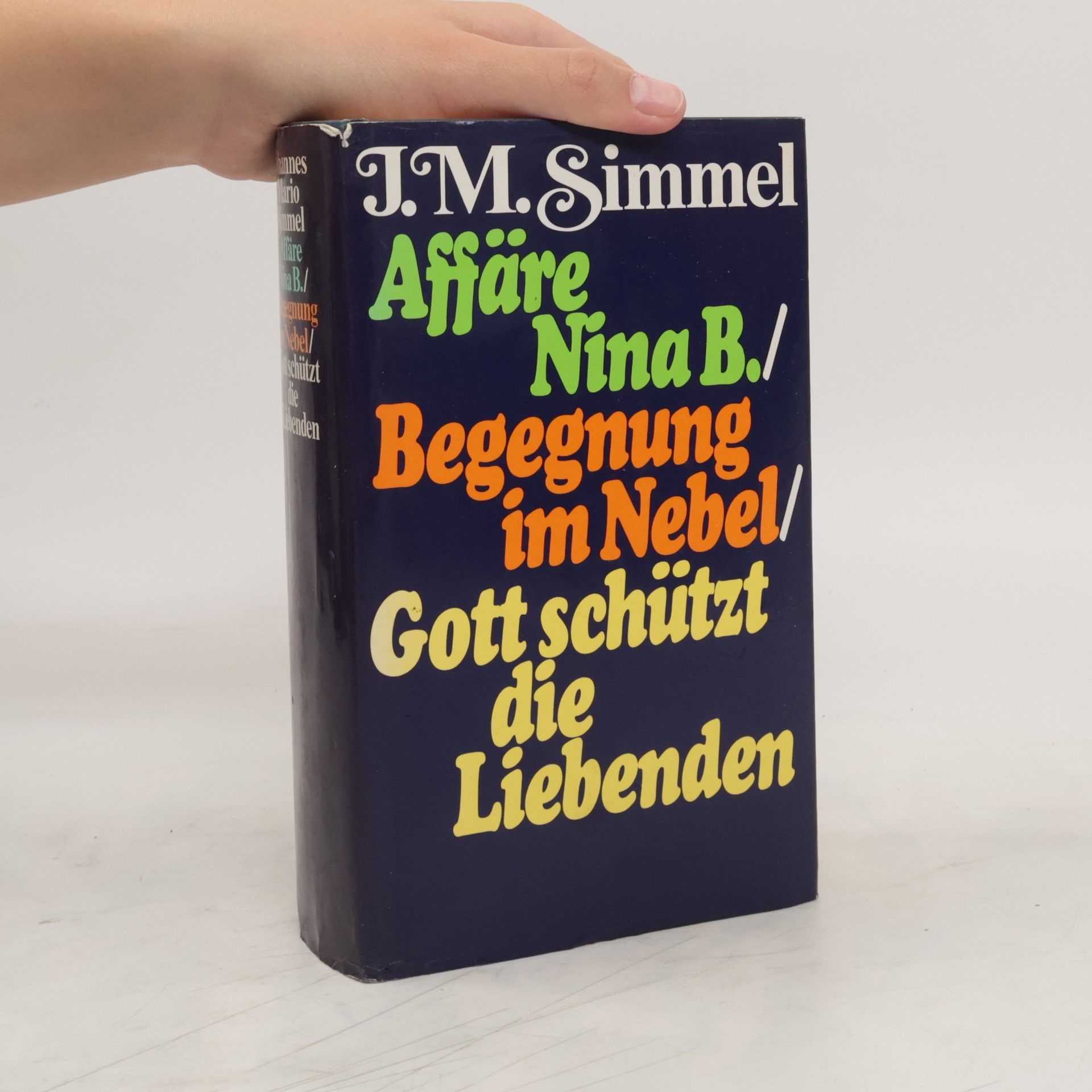 Johannes Mario Simmel Affäre Nina B. Begegnung im Nebel. Gott schütz die Liebenden