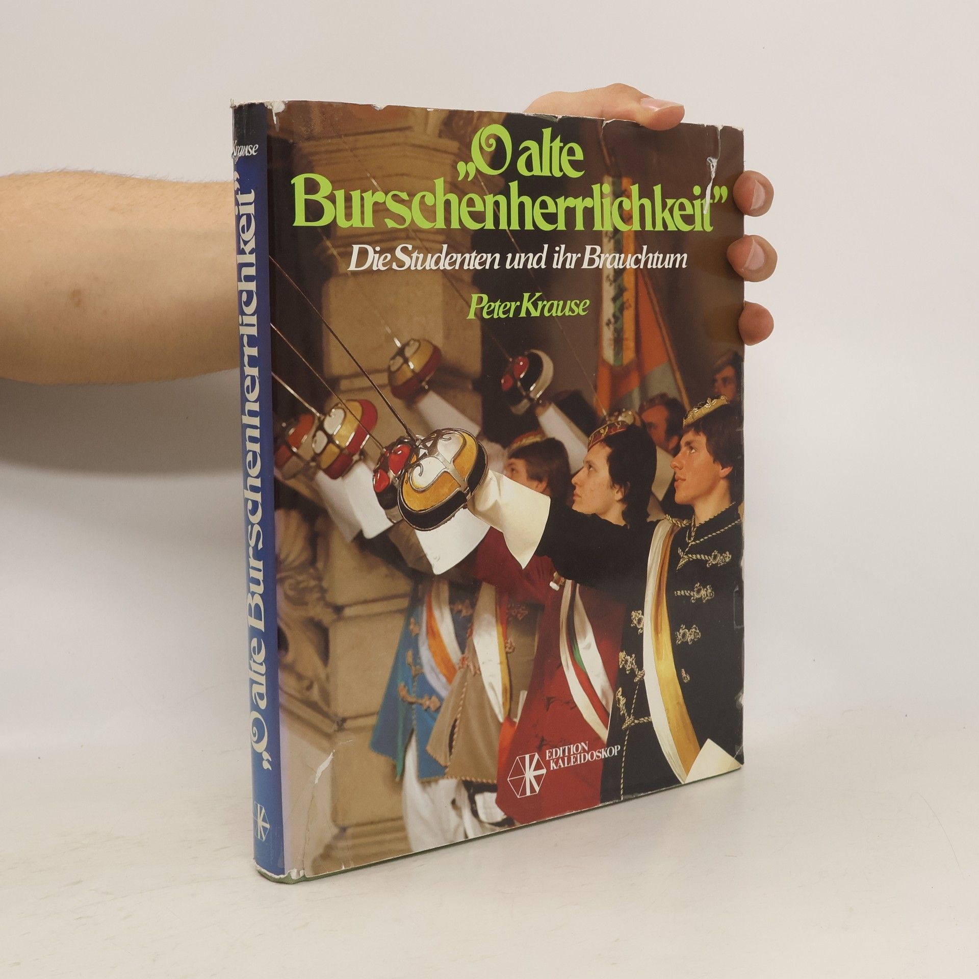 Peter Krause O alte Burschenherrlichkeit