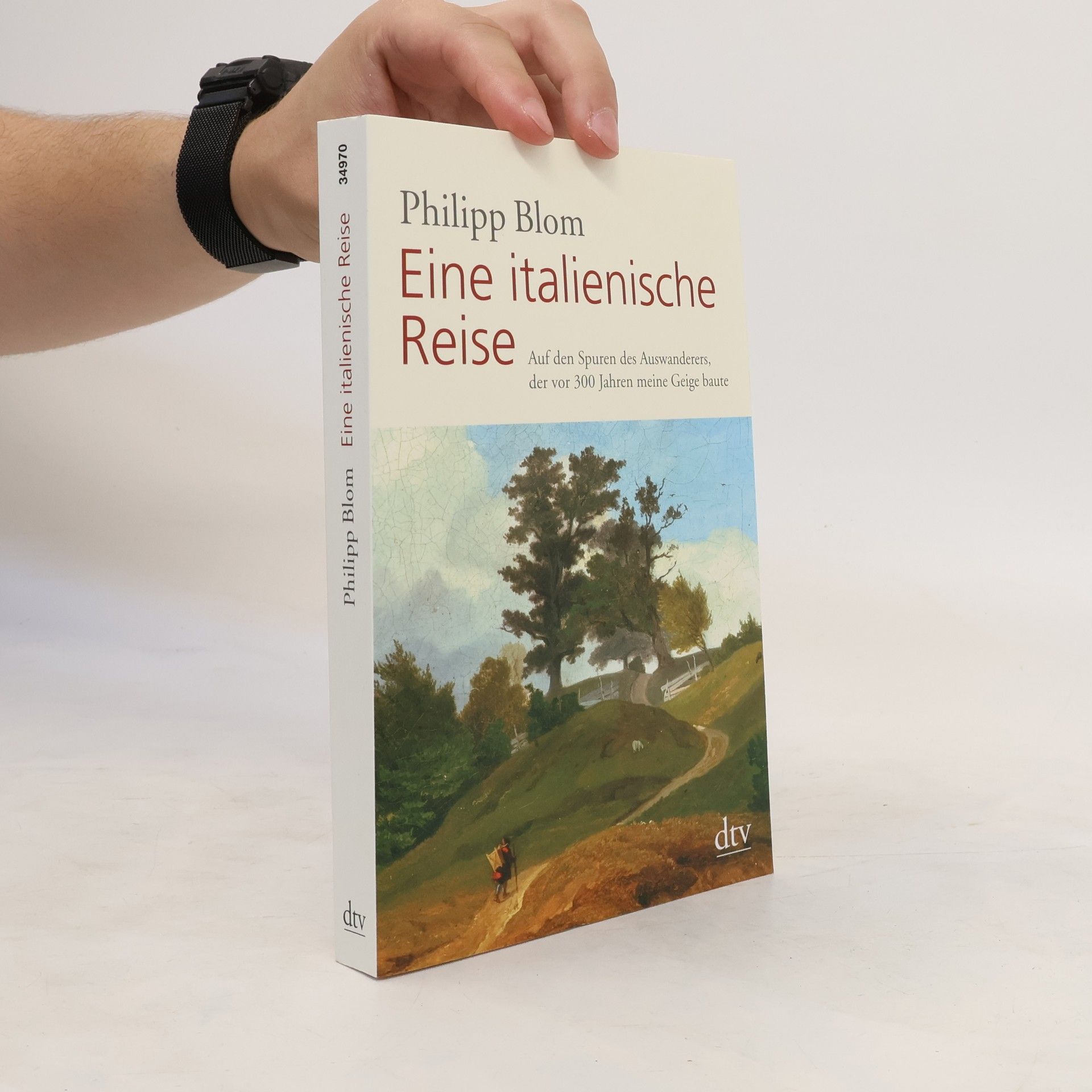 Philipp Blom Eine italienische Reise