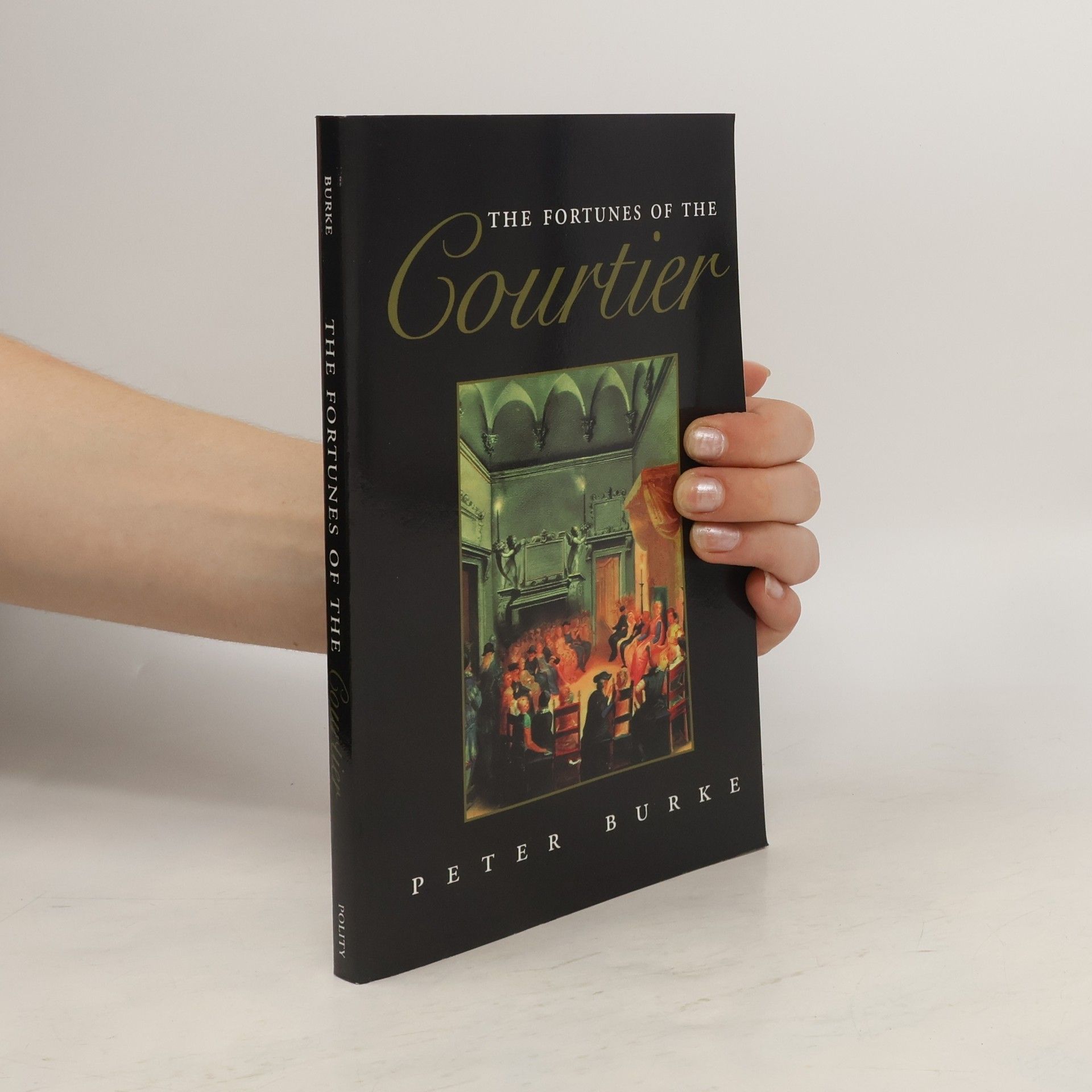 Peter Burke The Fortunes of the Courtier