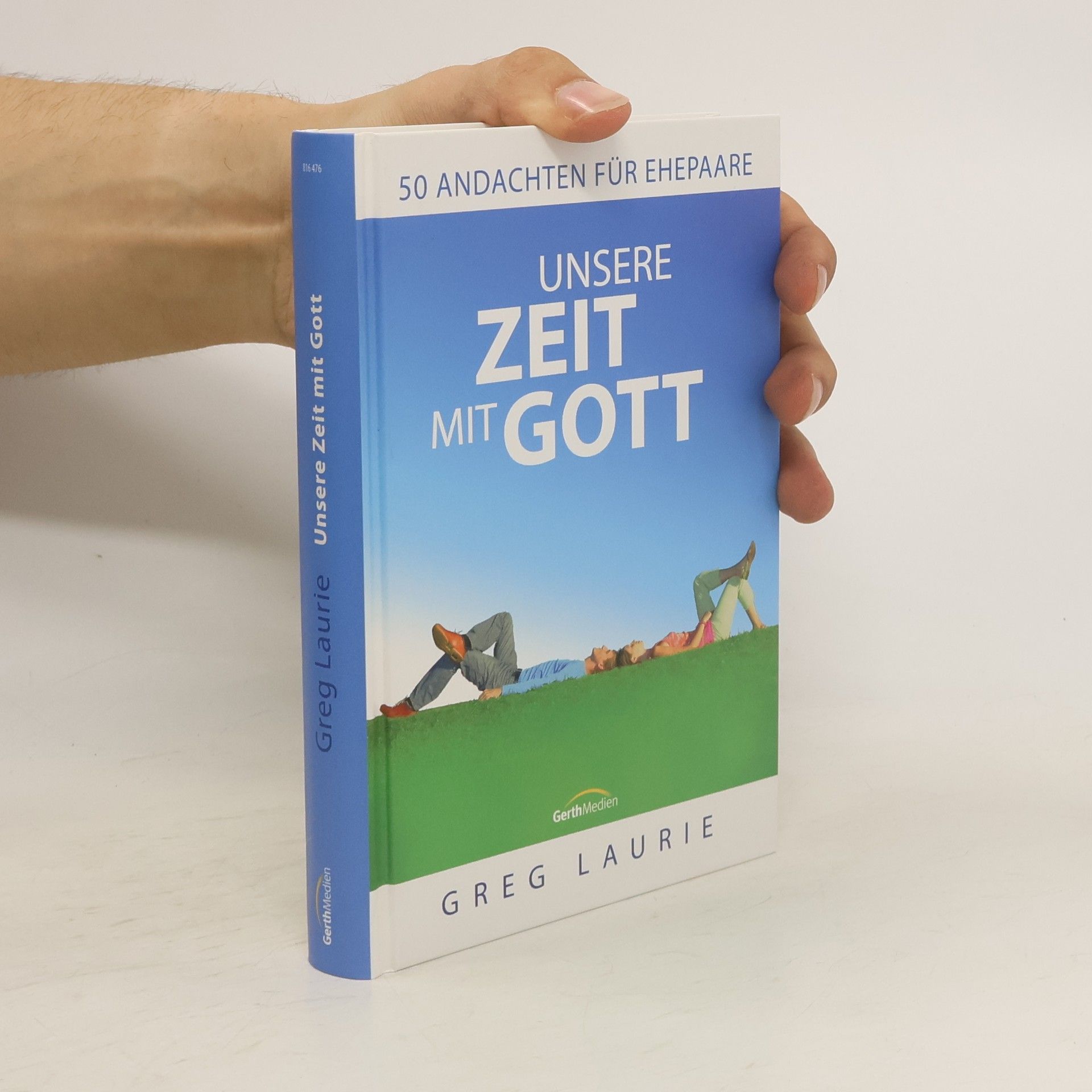 Greg Laurie Unsere Zeit mit Gott