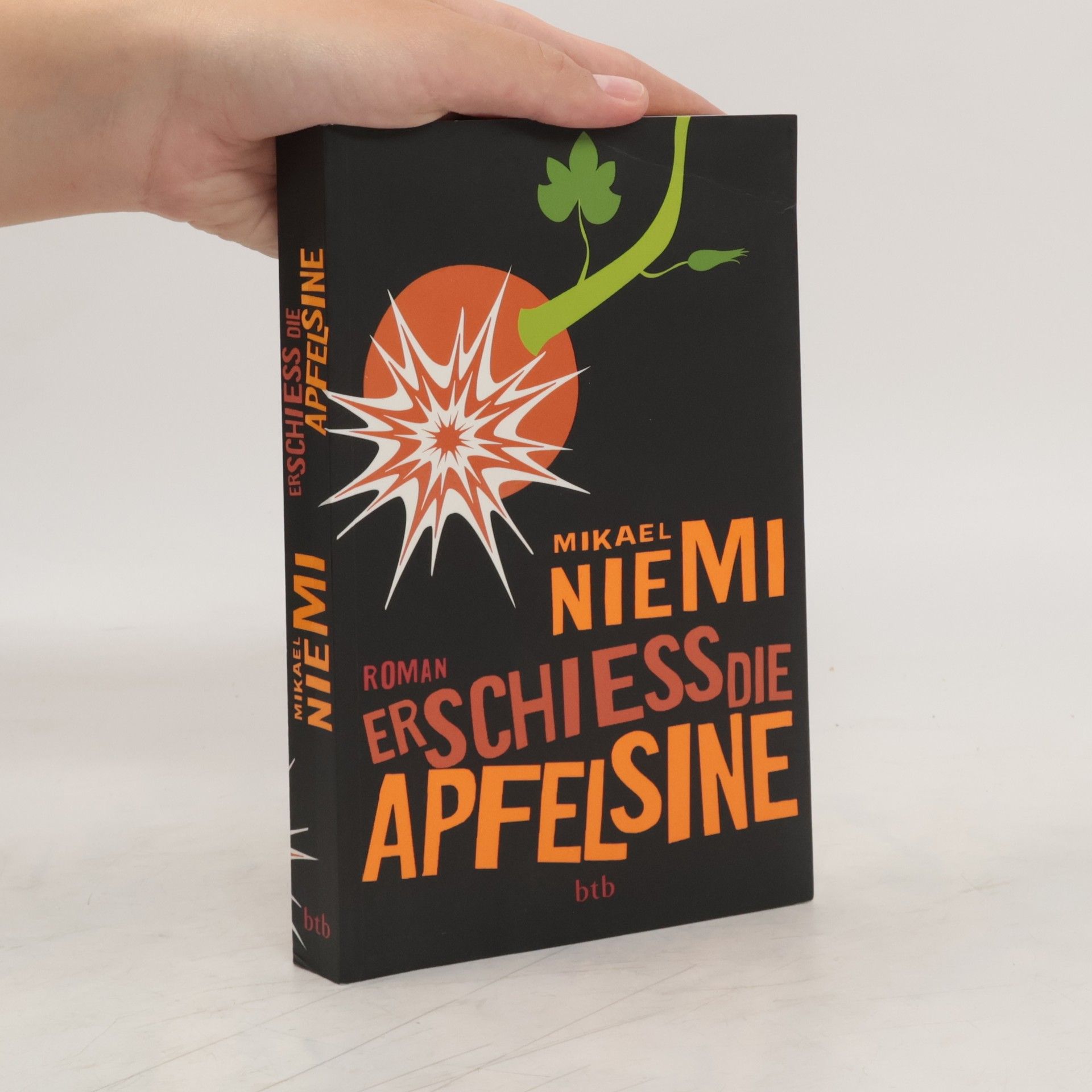 Mikael Niemi Erschieß die Apfelsine