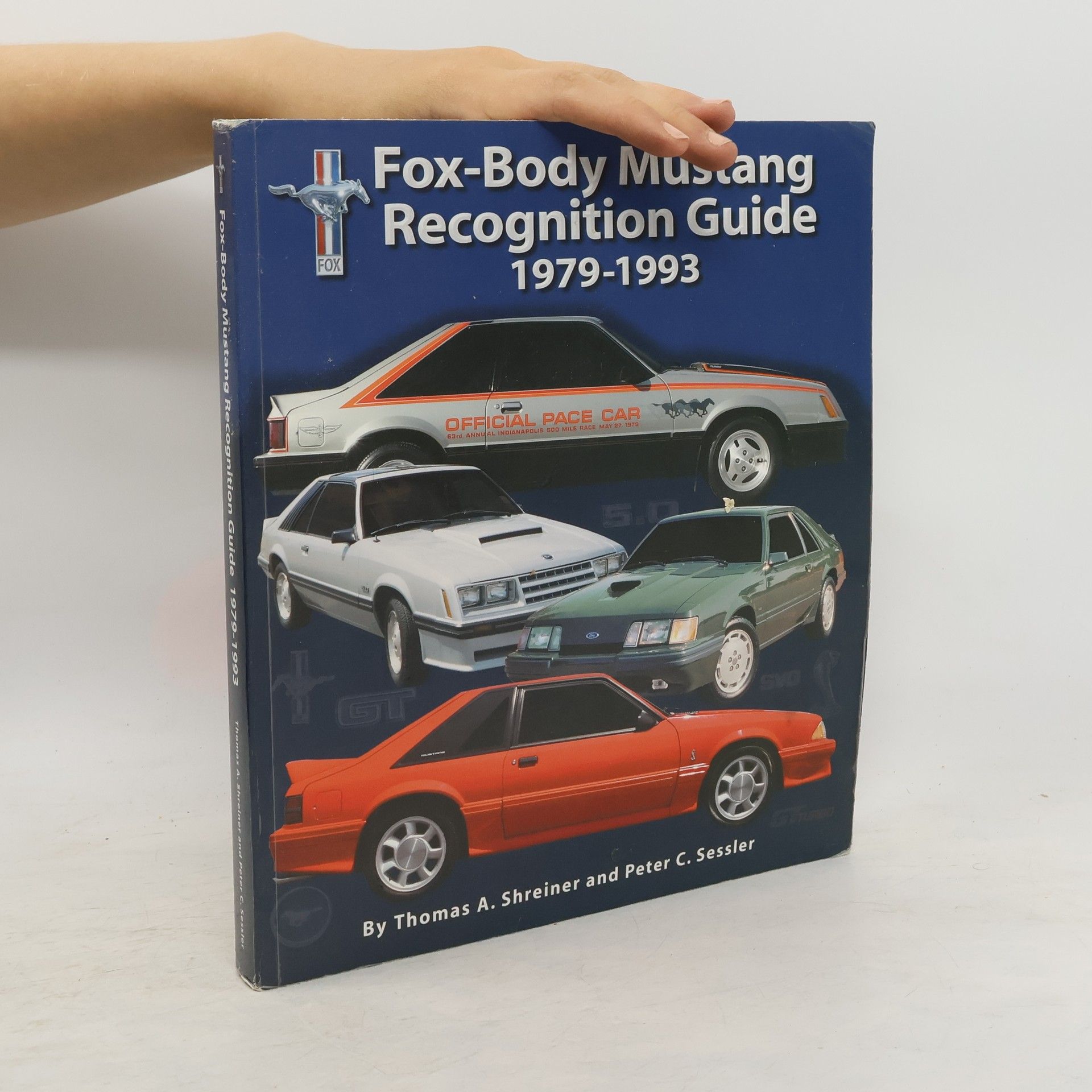 Thomas A. Shreiner Fox-Body Mustang Recognition Guide 1979-1993