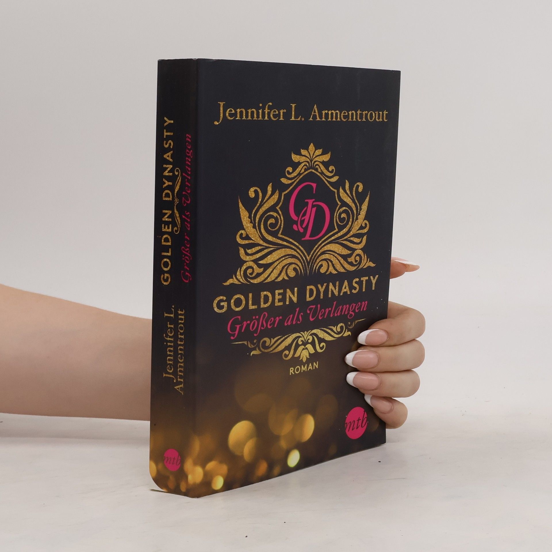 Jennifer L. Armentrout Golden Dynasty - größer als Verlangen