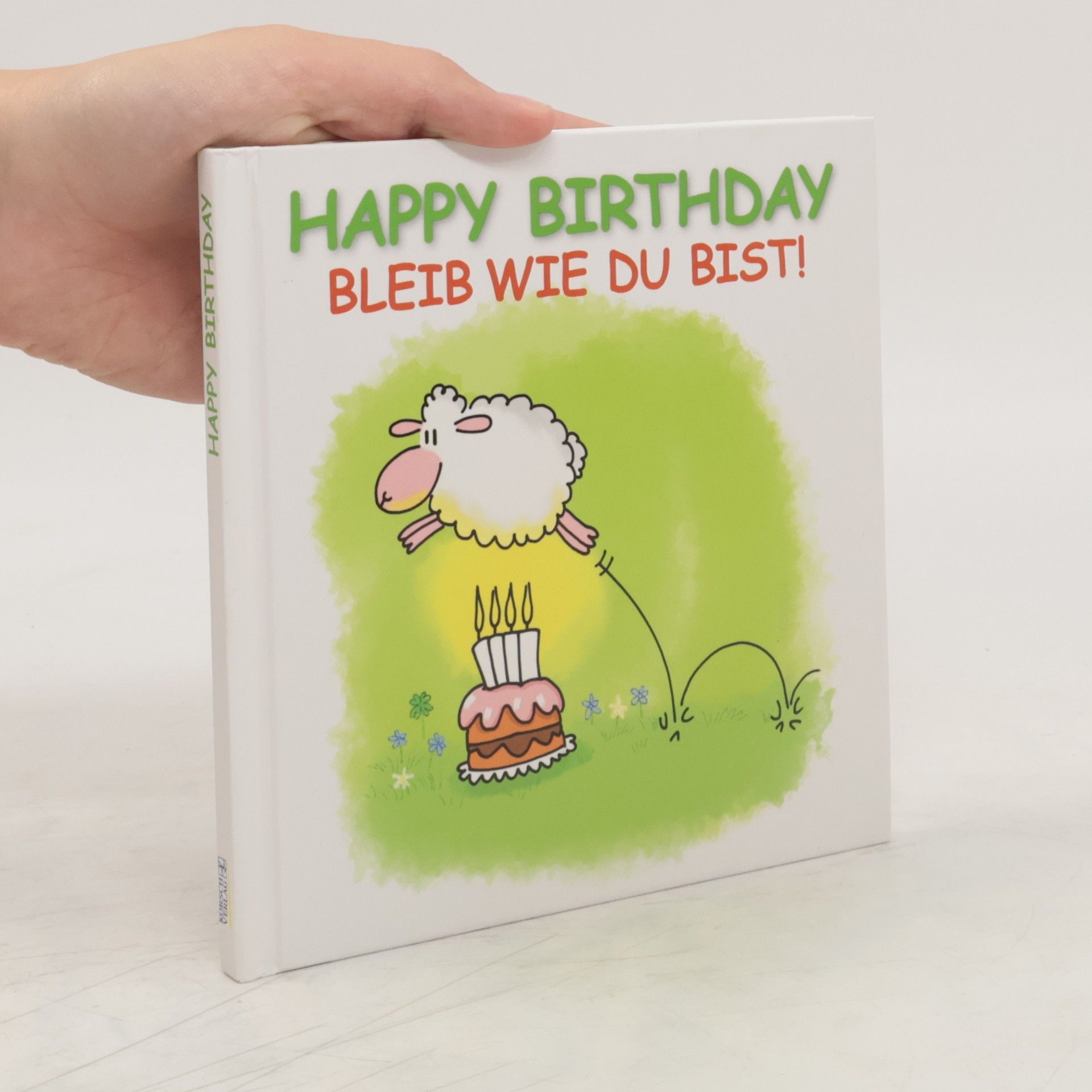 Alexander Holzach Happy birthday - bleib wie du bist!