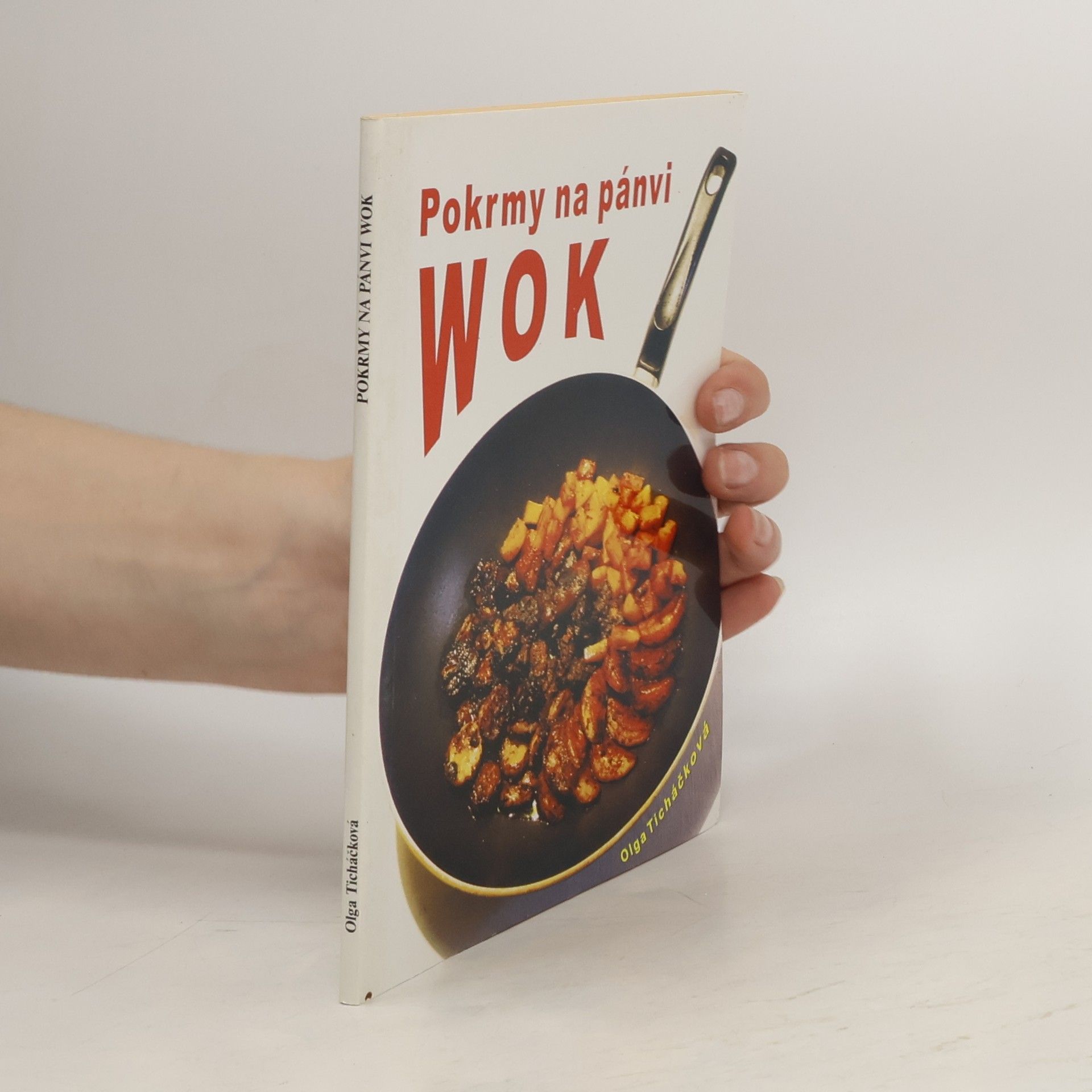 Olga Ticháčková Pokrmy na pánvi wok