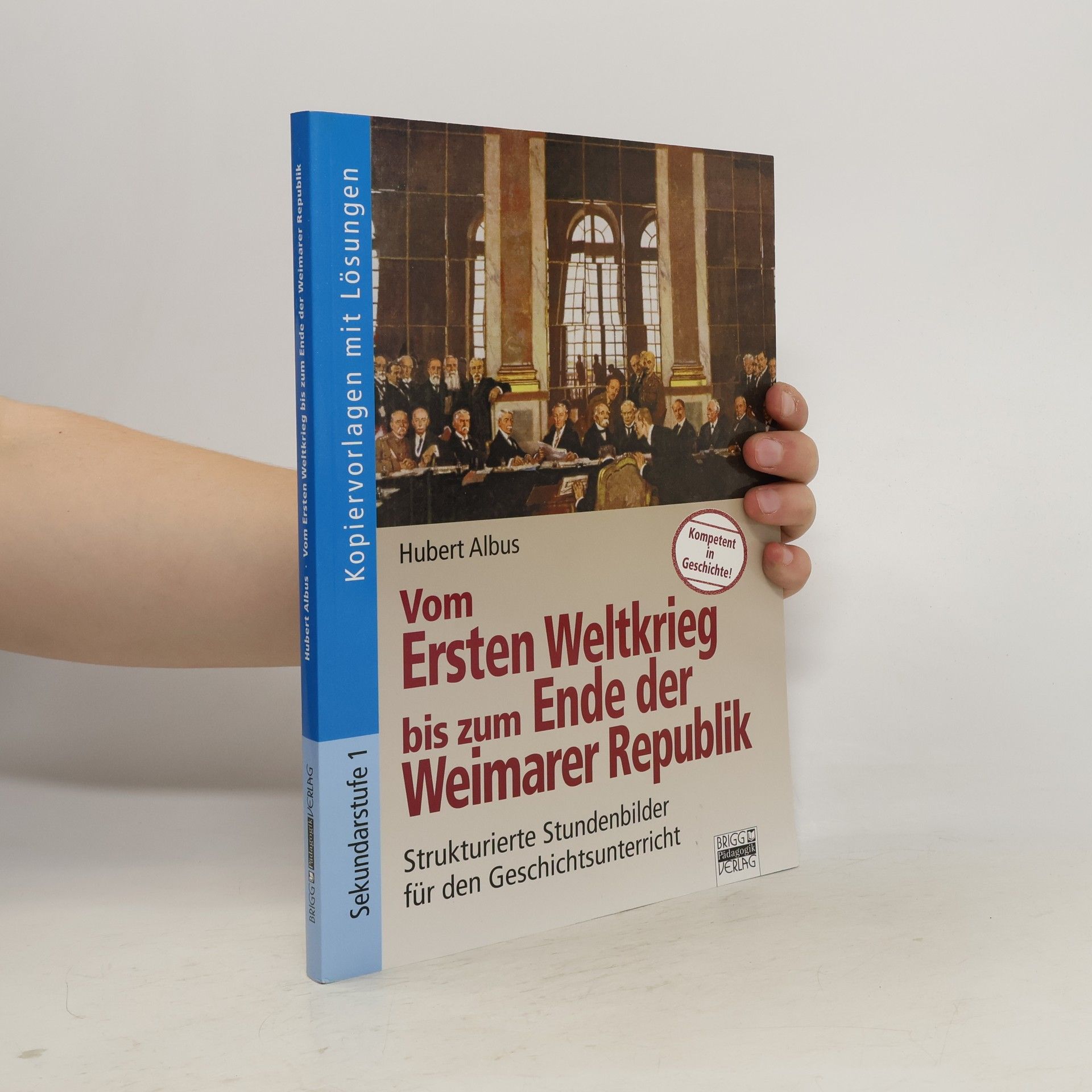 Hubert Albus Vom Ersten Weltkrieg bis zum Ende der Weimarer Republik