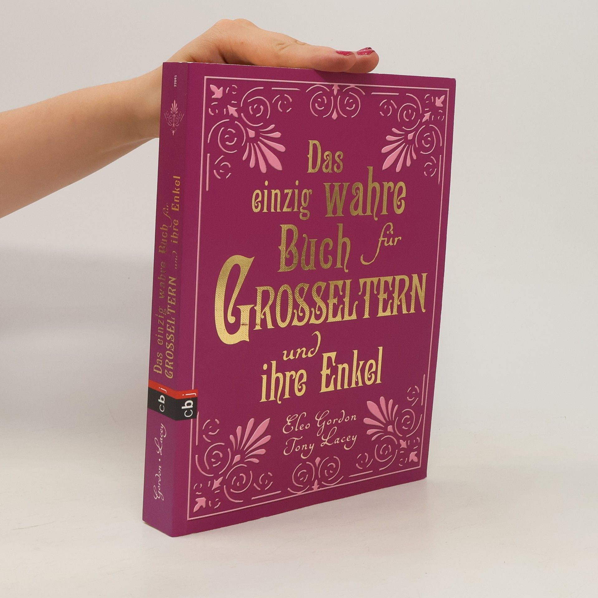 Eleo Gordon Das einzig wahre Buch für Grosseltern und ihre Enkel