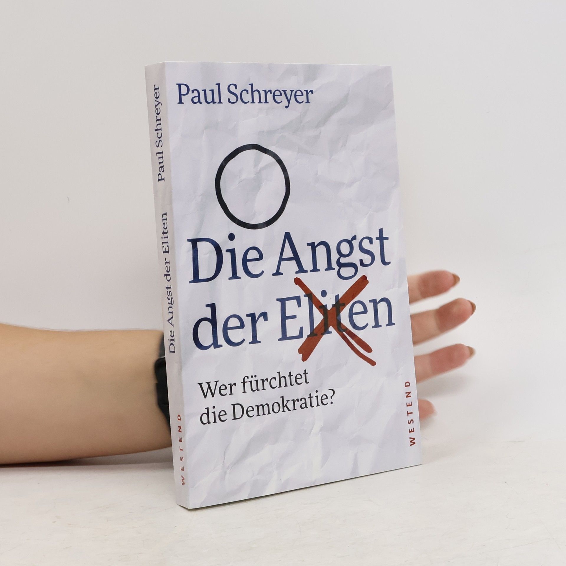 Paul Schreyer Die Angst der Eliten