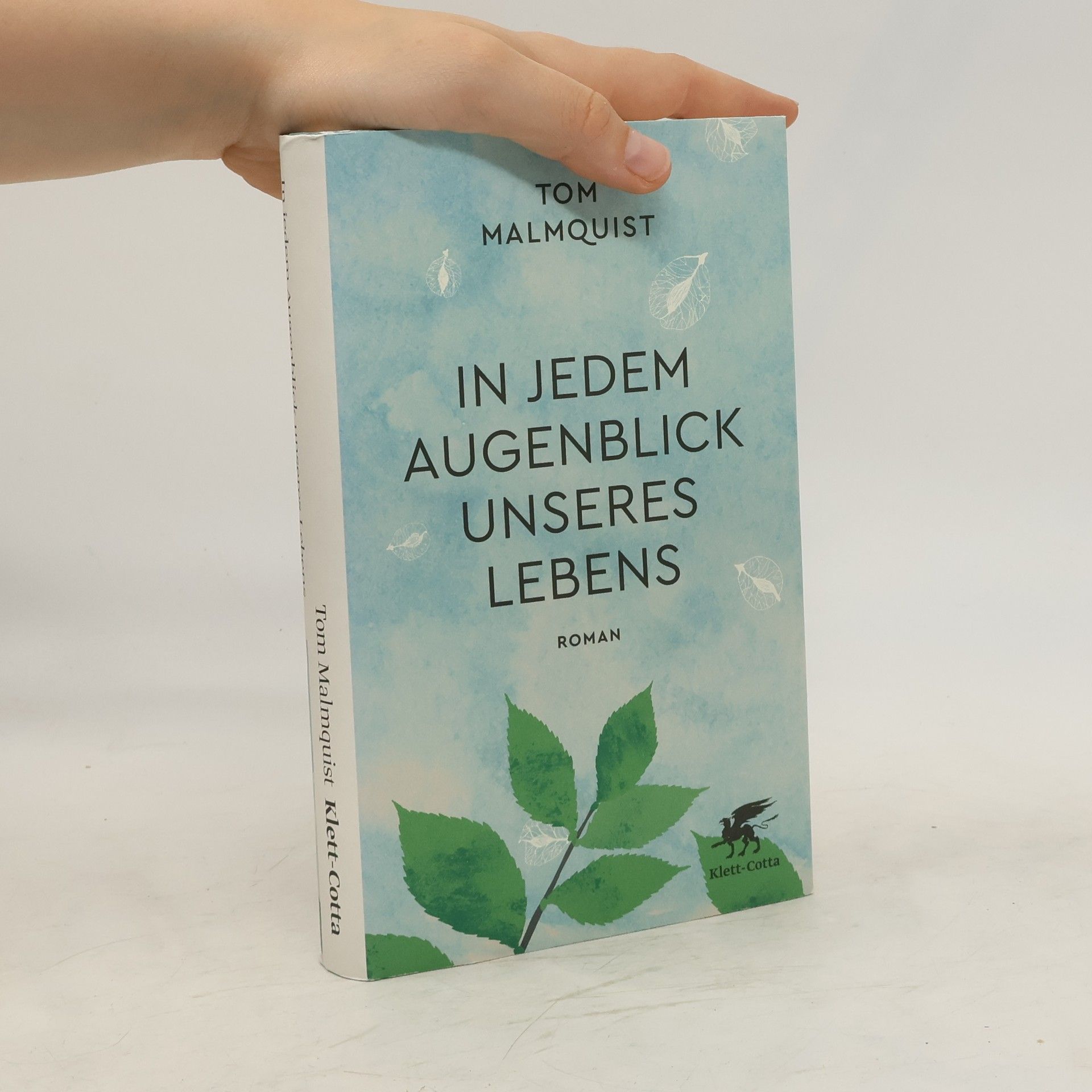 Tom Malmquist In jedem Augenblick unseres Lebens