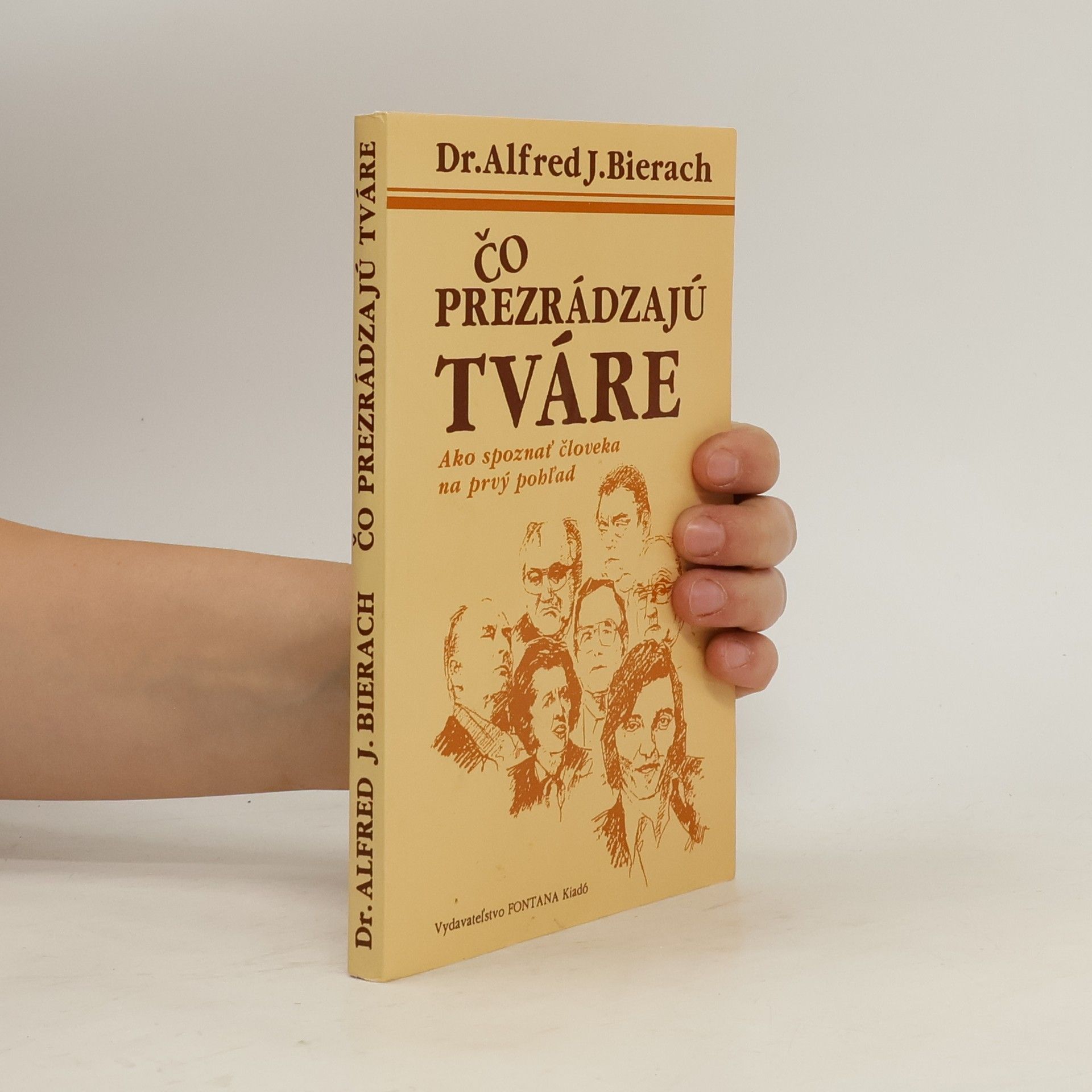 Alfred J. Bierach Čo prezrádzajú tváre
