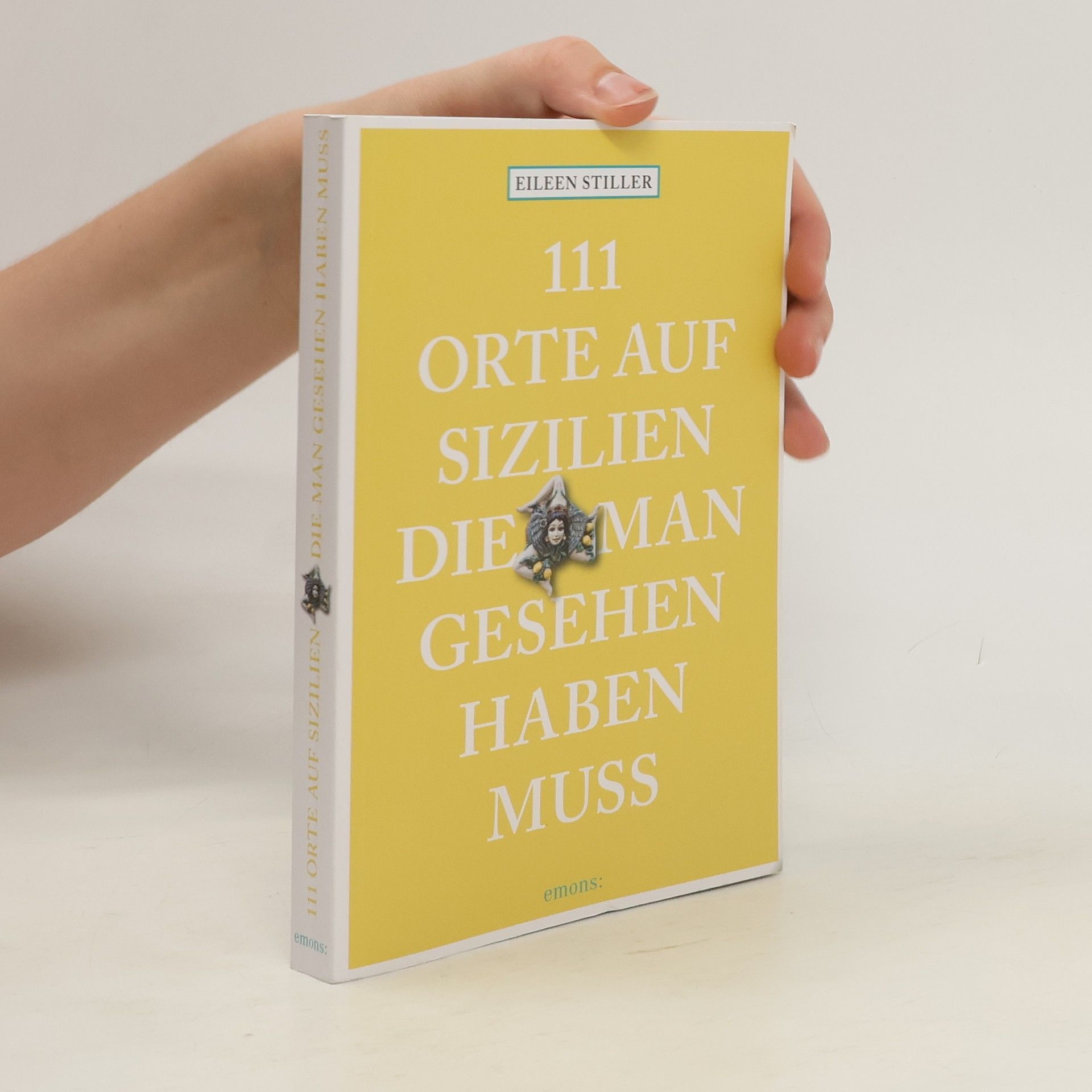 Eileen Stiller 111 Orte auf Sizilien, die man gesehen haben muss