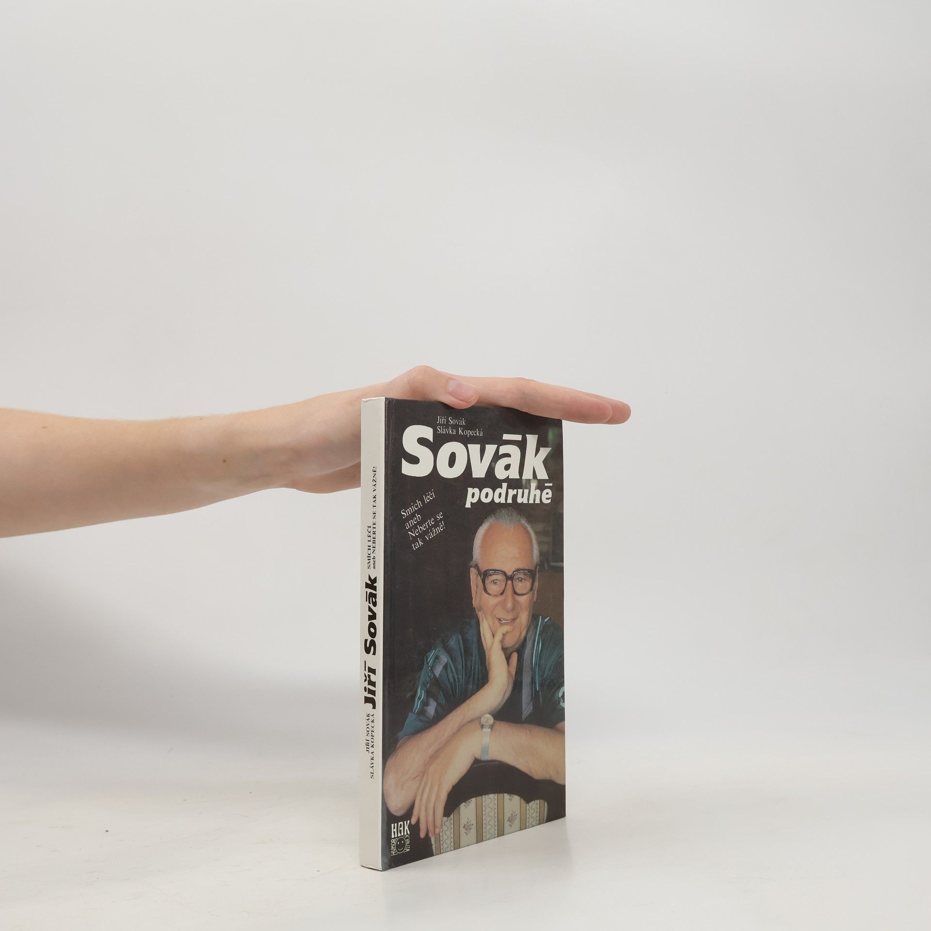 Jiří Sovák Sovák podruhé. Smích léčí aneb Neberte se tak vážně!