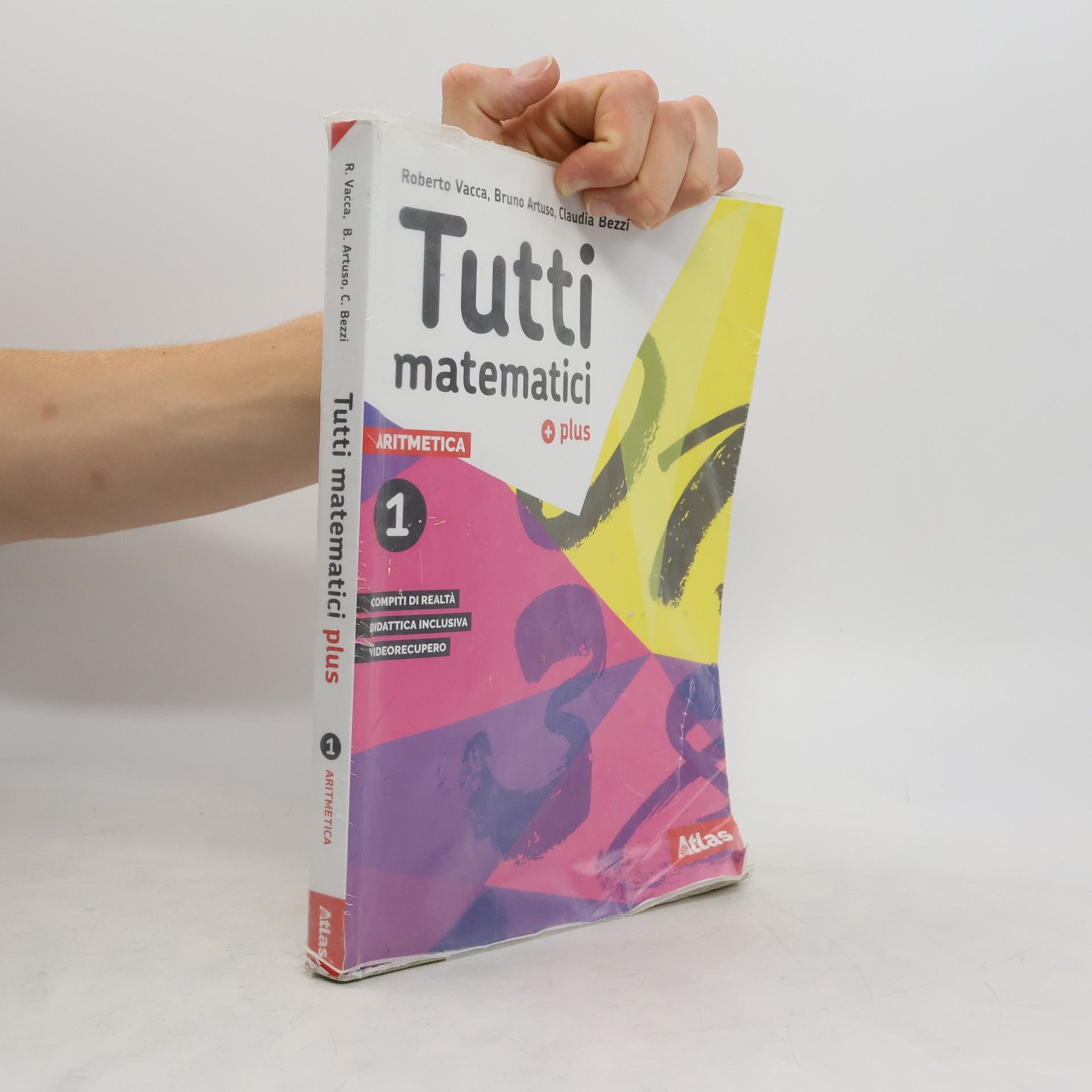 Roberto Vacca Tutti matematici plus. Aritmetica 1