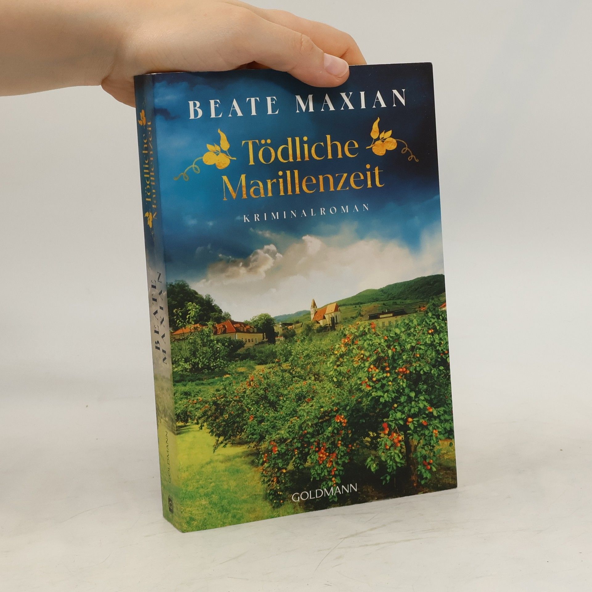 Beate Maxian Tödliche Marillenzeit. Kriminalroman - Von der Autorin der Sarah-Pauli-Reihe