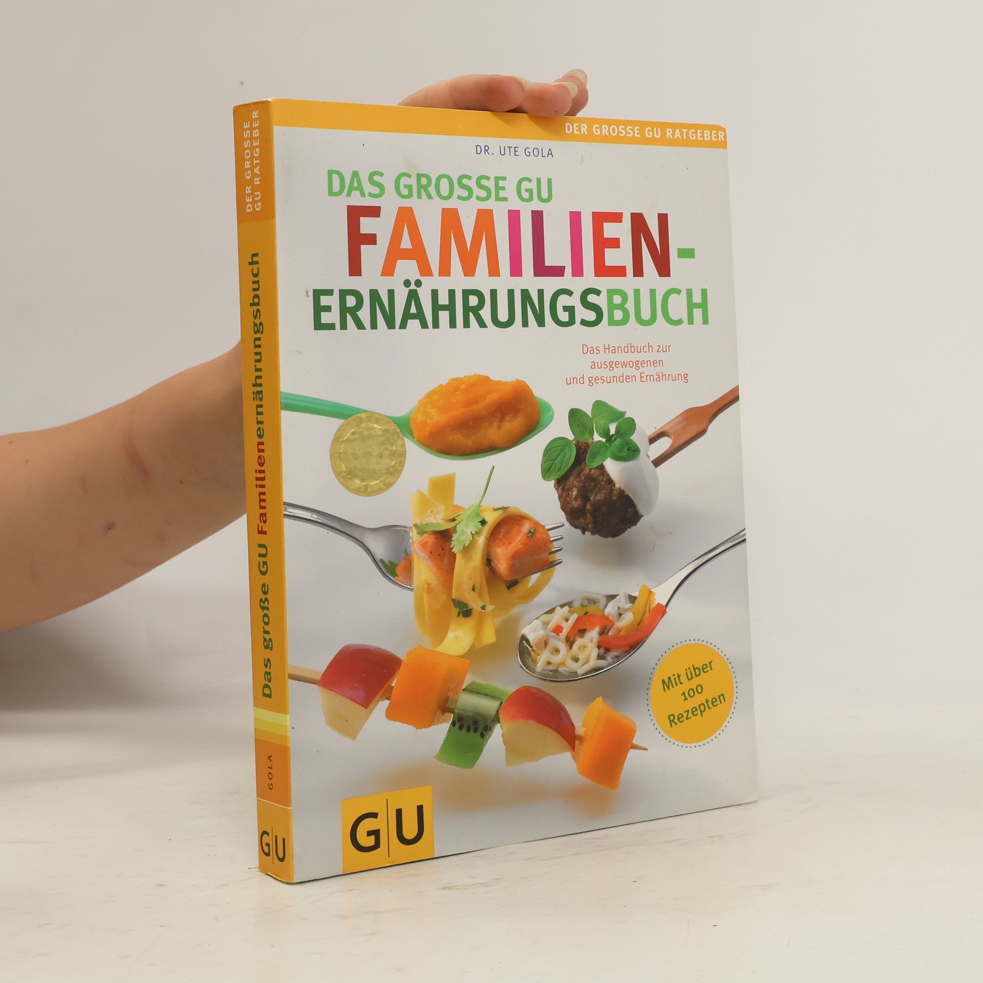 Ute Gola Das große GU-Familienernährungsbuch