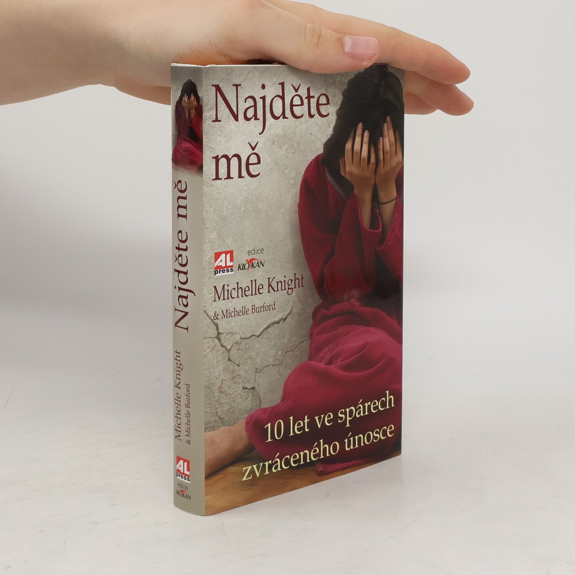 Michelle Knight Najděte mě. 10 let ve spárech zvráceného únosce