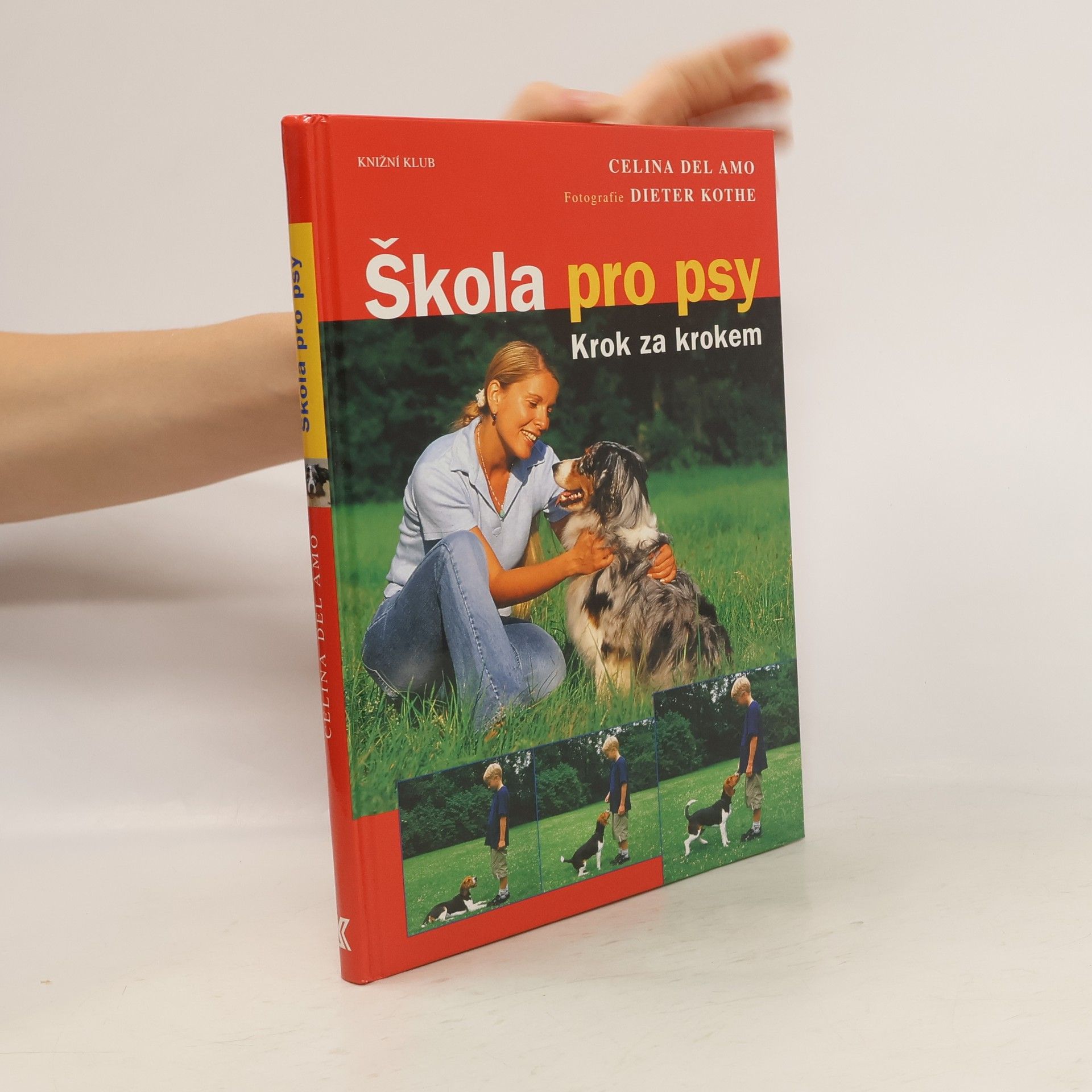 Celina Del Amo Škola pro psy: Krok za krokem