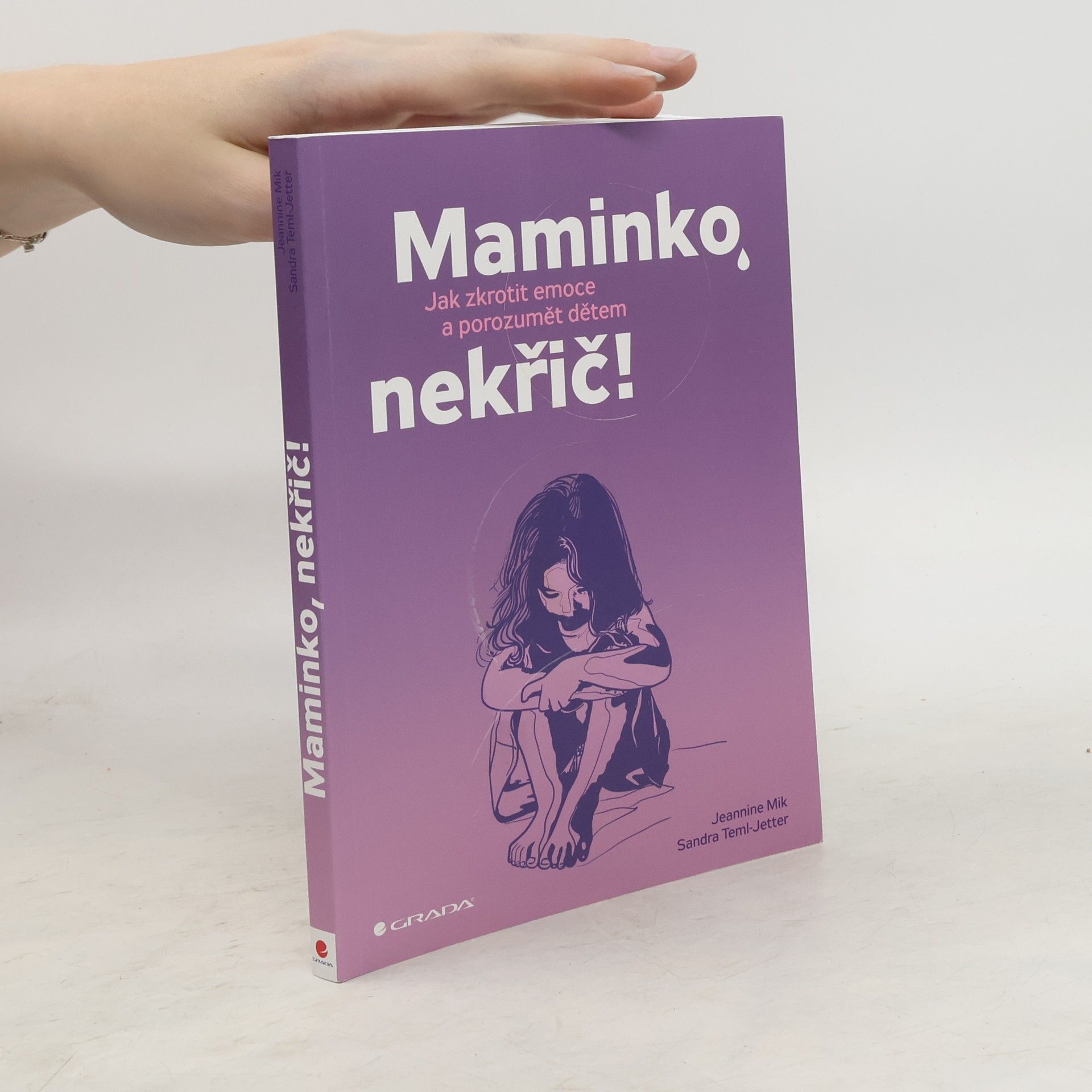 Jeannine Mik Maminko, nekřič! : jak zkrotit emoce a porozumět dětem