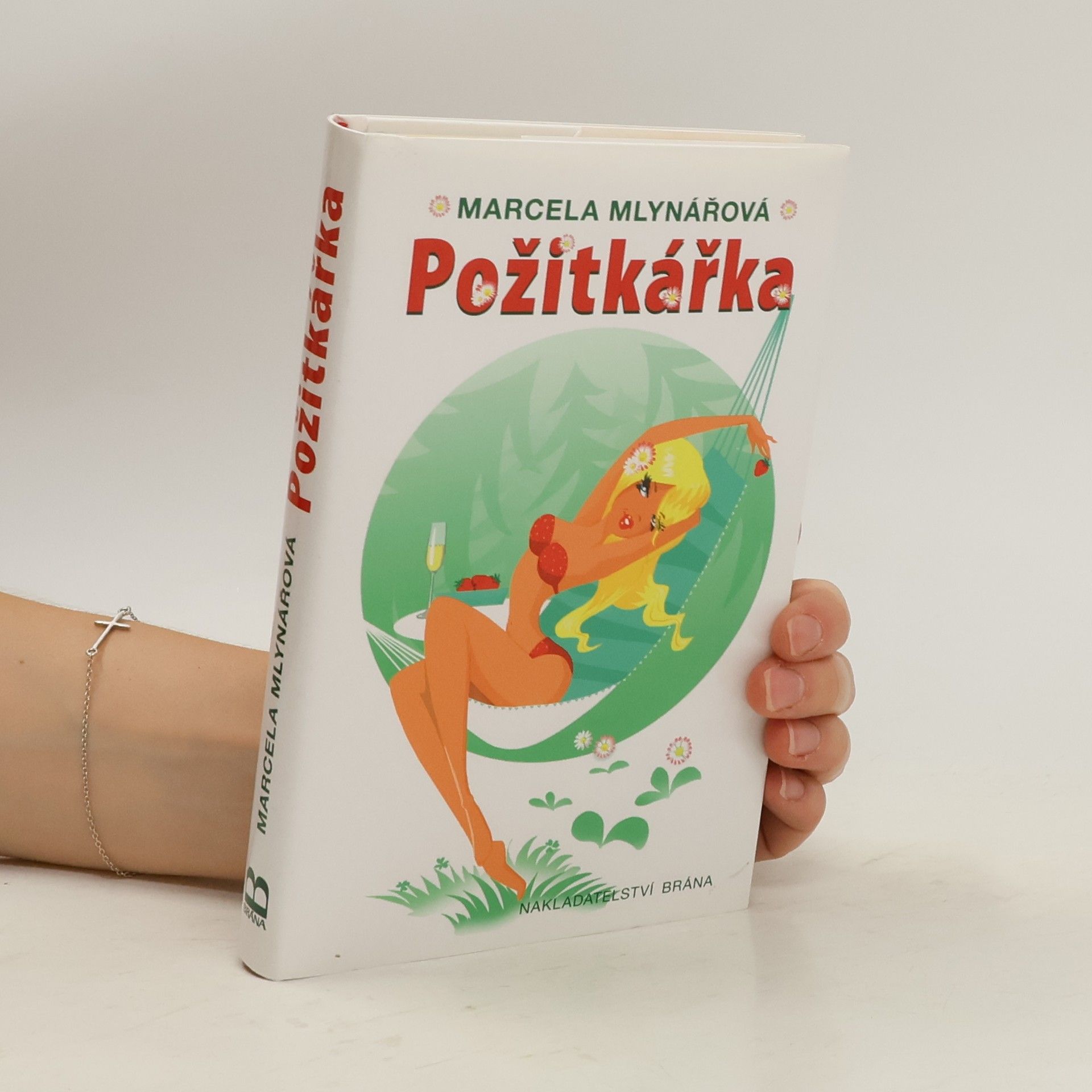 Marcela Mlynářová Požitkářka