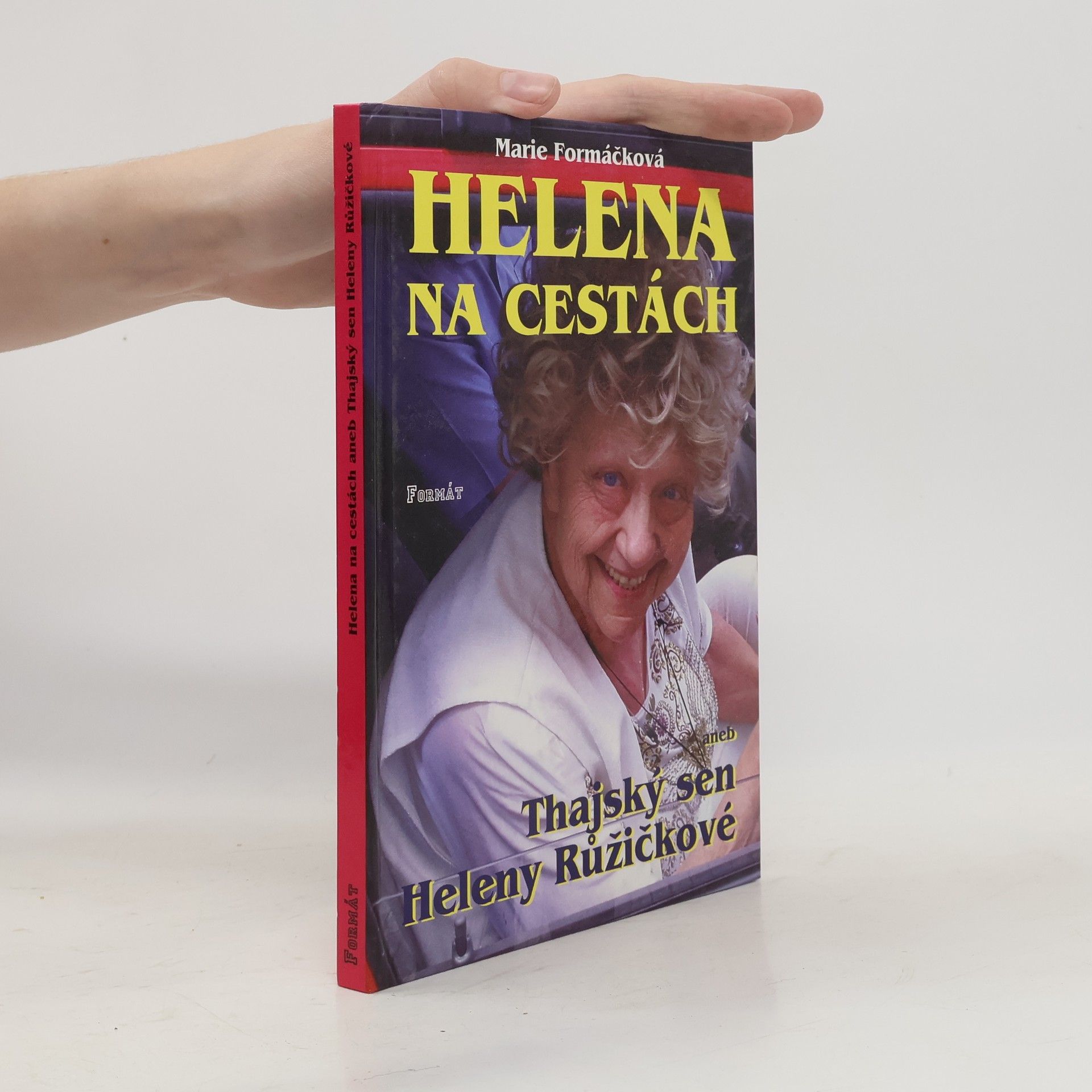 Helena Růžičková Helena na cestách aneb Thajský sen Heleny Růžičkové