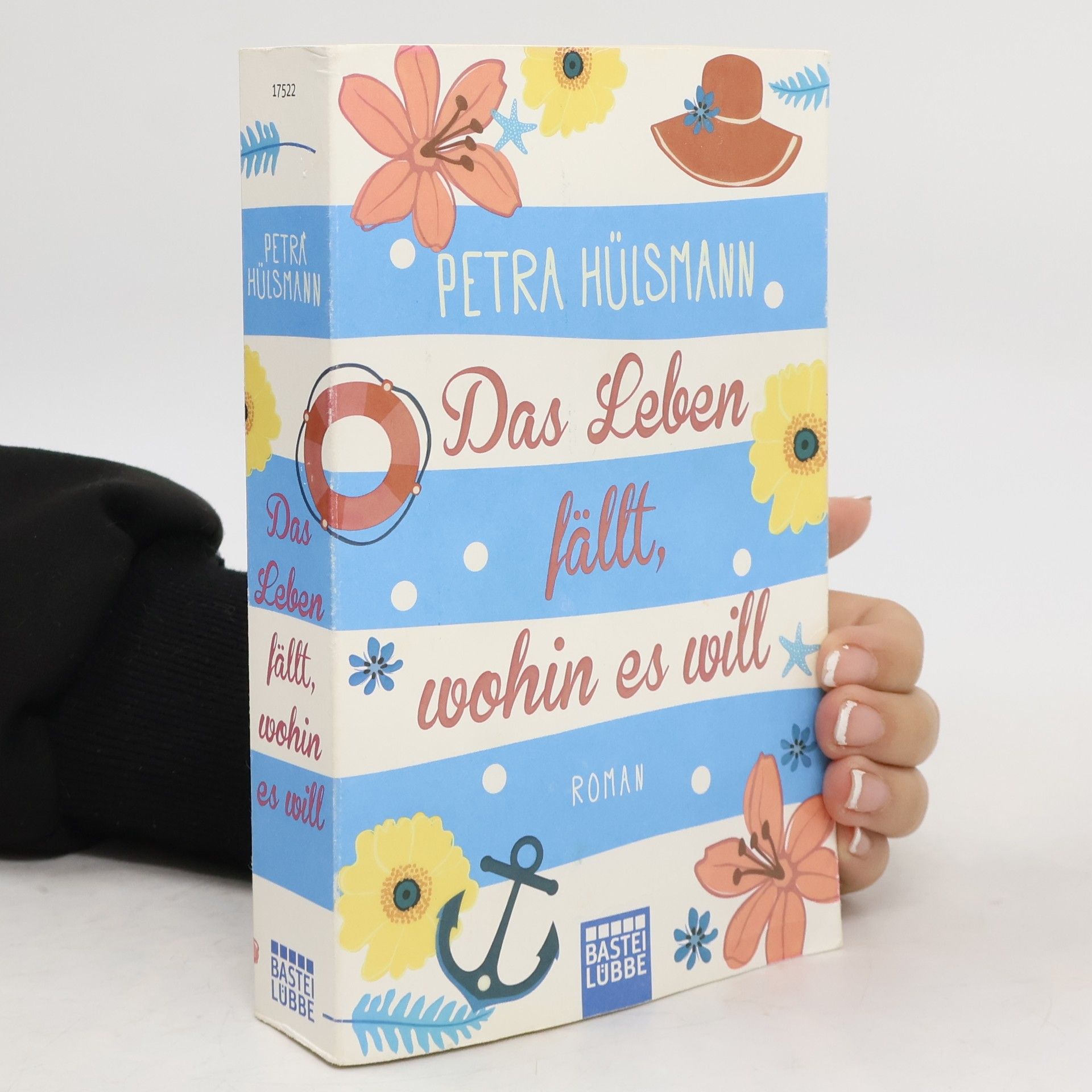 Petra Hülsmann Das Leben fällt, wohin es will