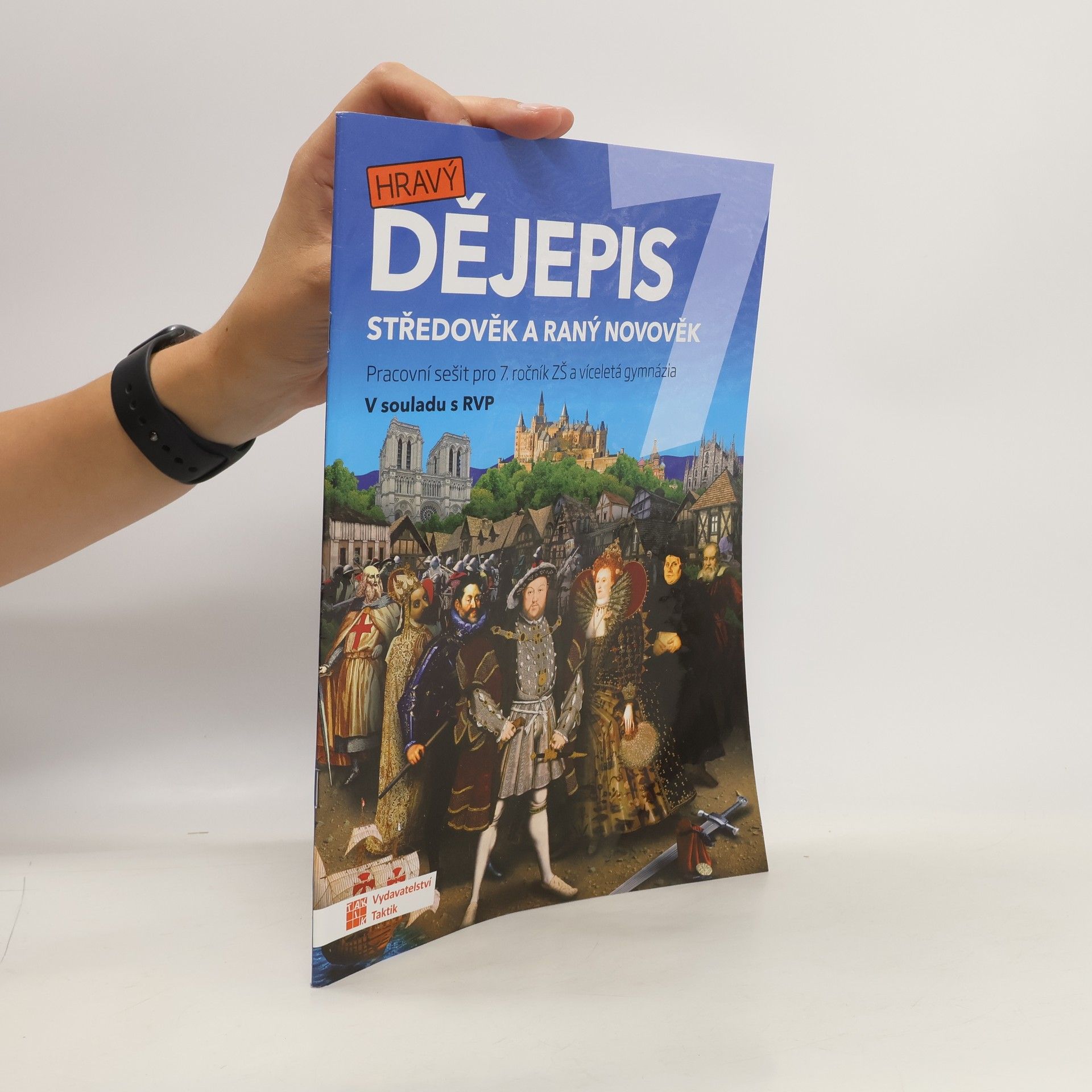 kolektiv Hravý dějepis 7 Pracovní sešit