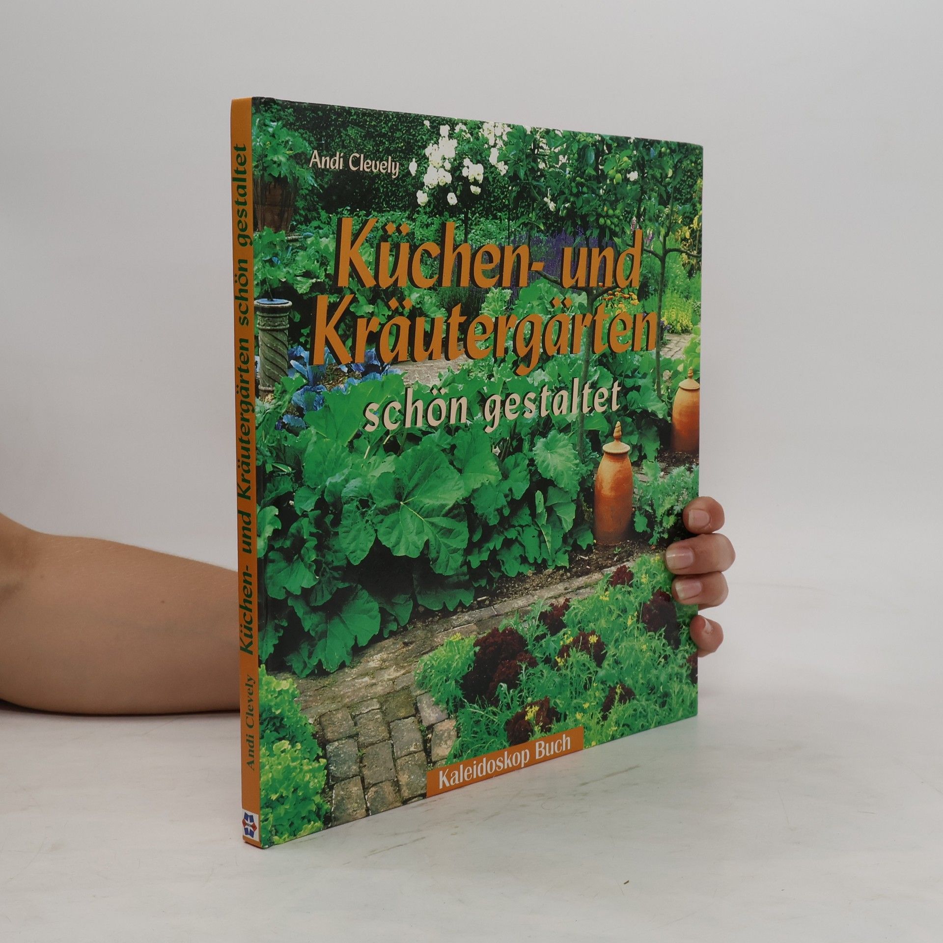 Andy Clevely Küchen- und Kräutergärten schön gestaltet