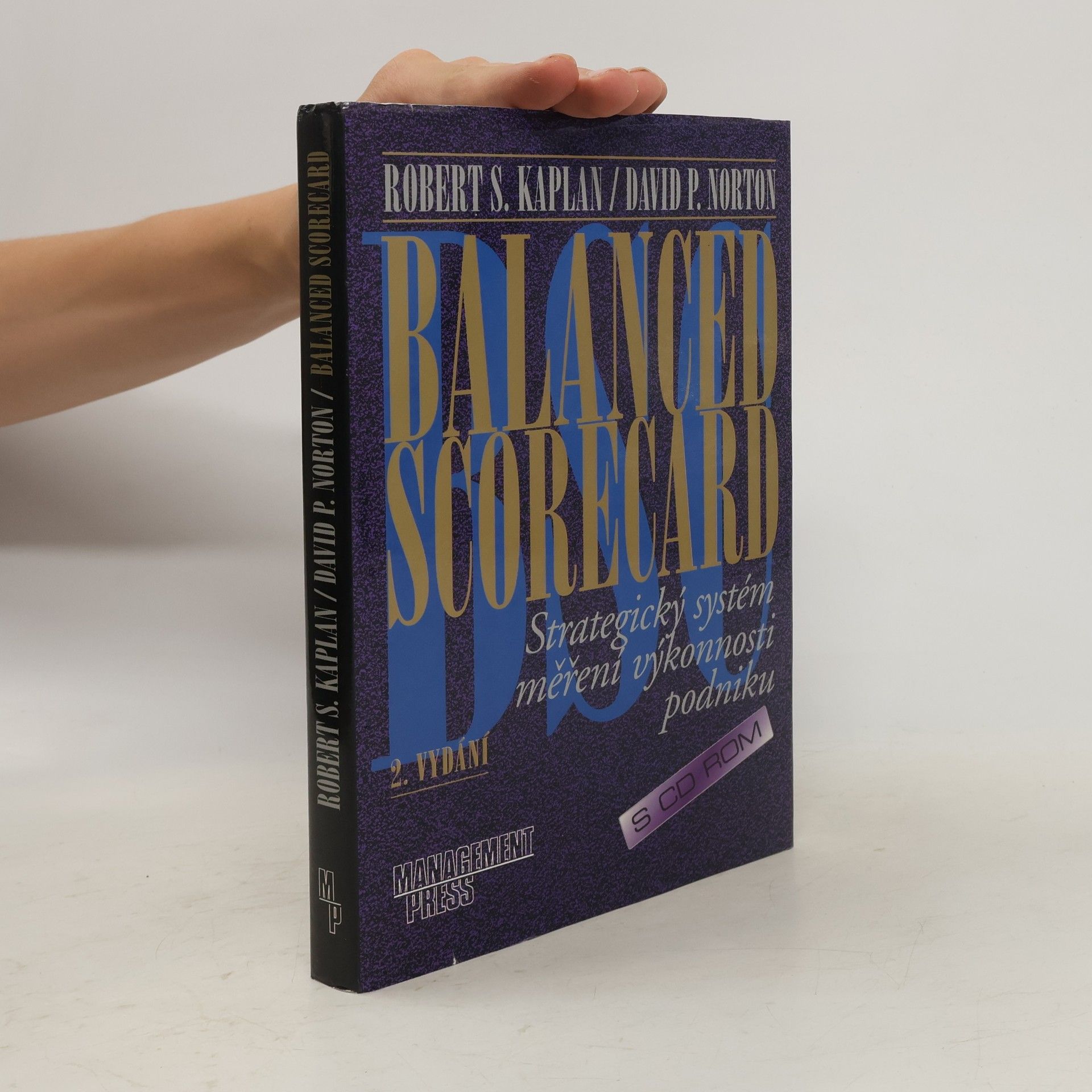Robert S. Kaplan Balanced scorecard. Strategický systém měření výkonnosti podniku