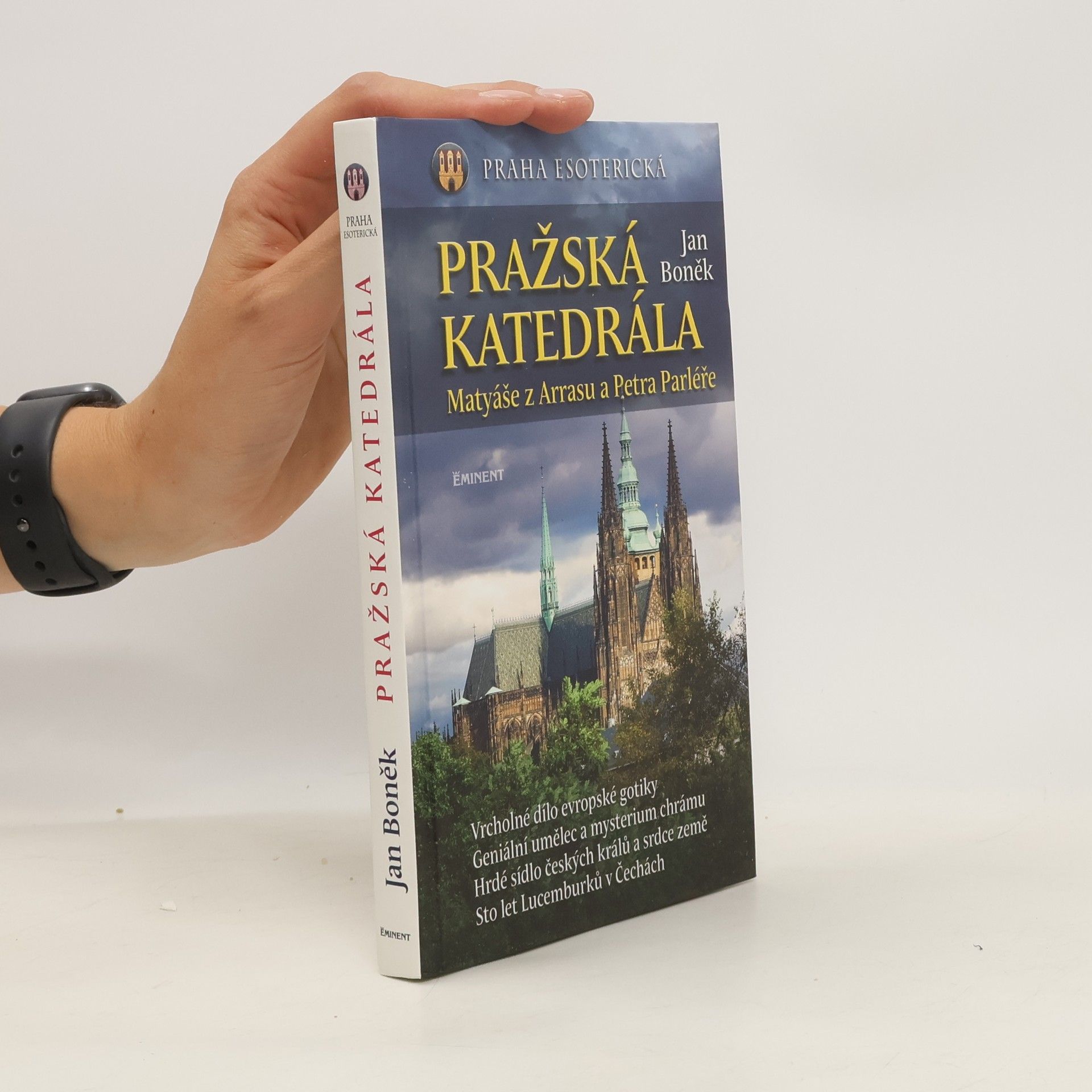 Jan Boněk Pražská katedrála Matyáše z Arrasu a Petra Parléře