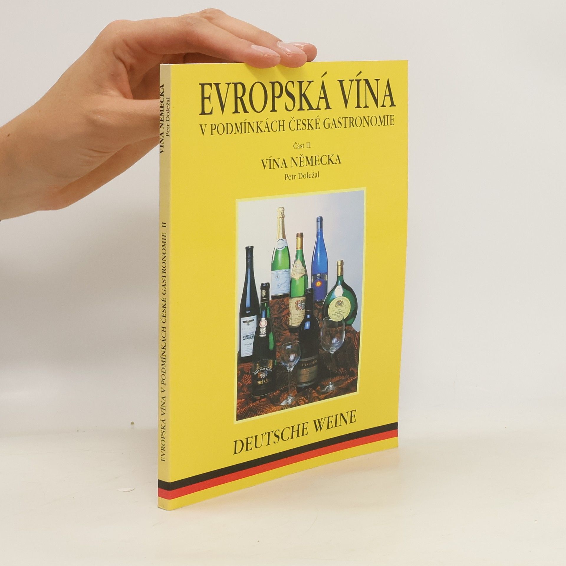 Petr Doležal Evropská vína v podmínkách české gastronomie. Část II. Vína Německa