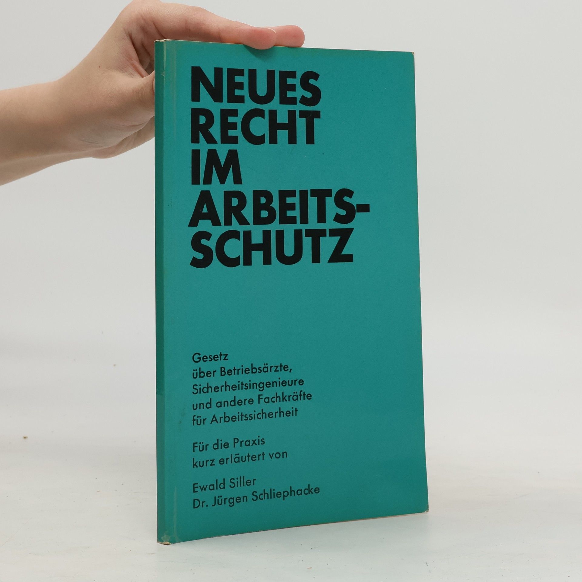 Ewald Siller Neues Recht im Arbeitsschutz